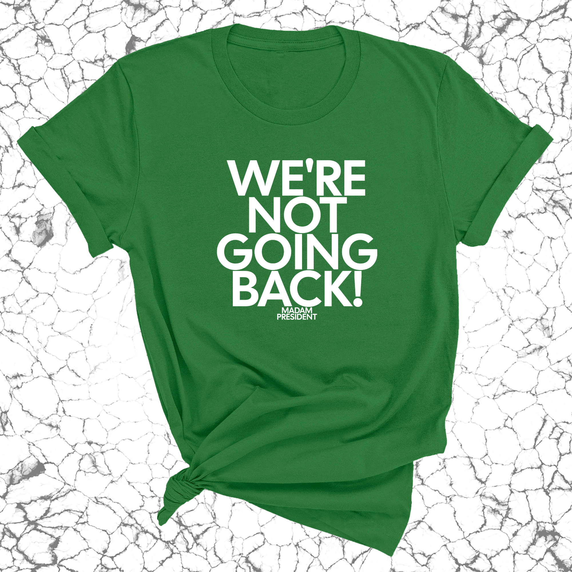 We're Not Going Back Unisex Tee-T-Shirt-The Original God Ain't Petty But I Am