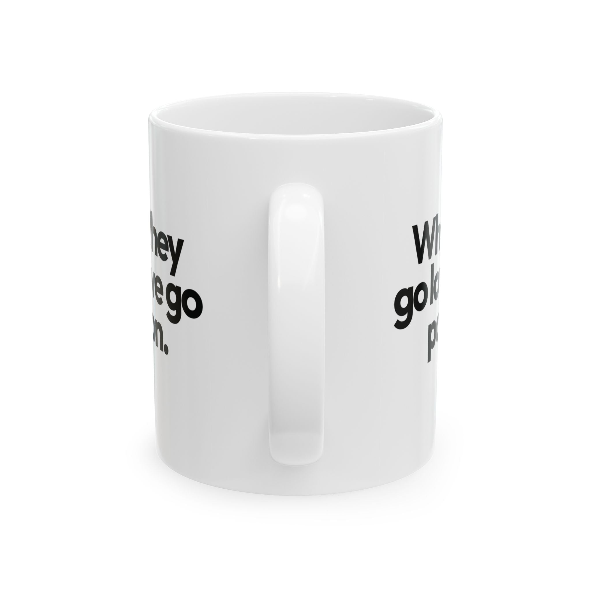 When They Go Low, We Go Pardon Mug 11oz (White & Black)-Mug-The Original God Ain't Petty But I Am