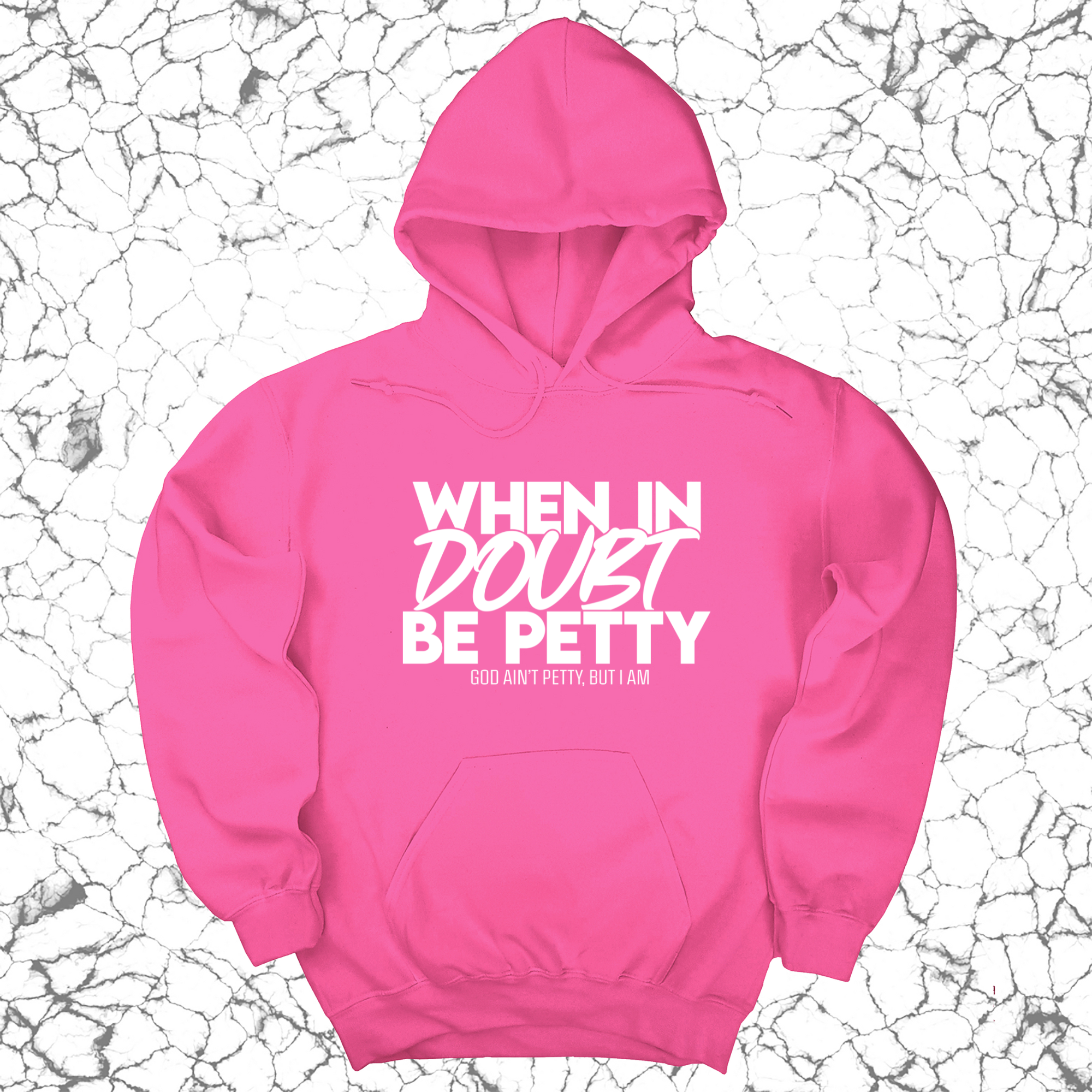 When in doubt be petty Unisex Hoodie-Hoodie-The Original God Ain't Petty But I Am