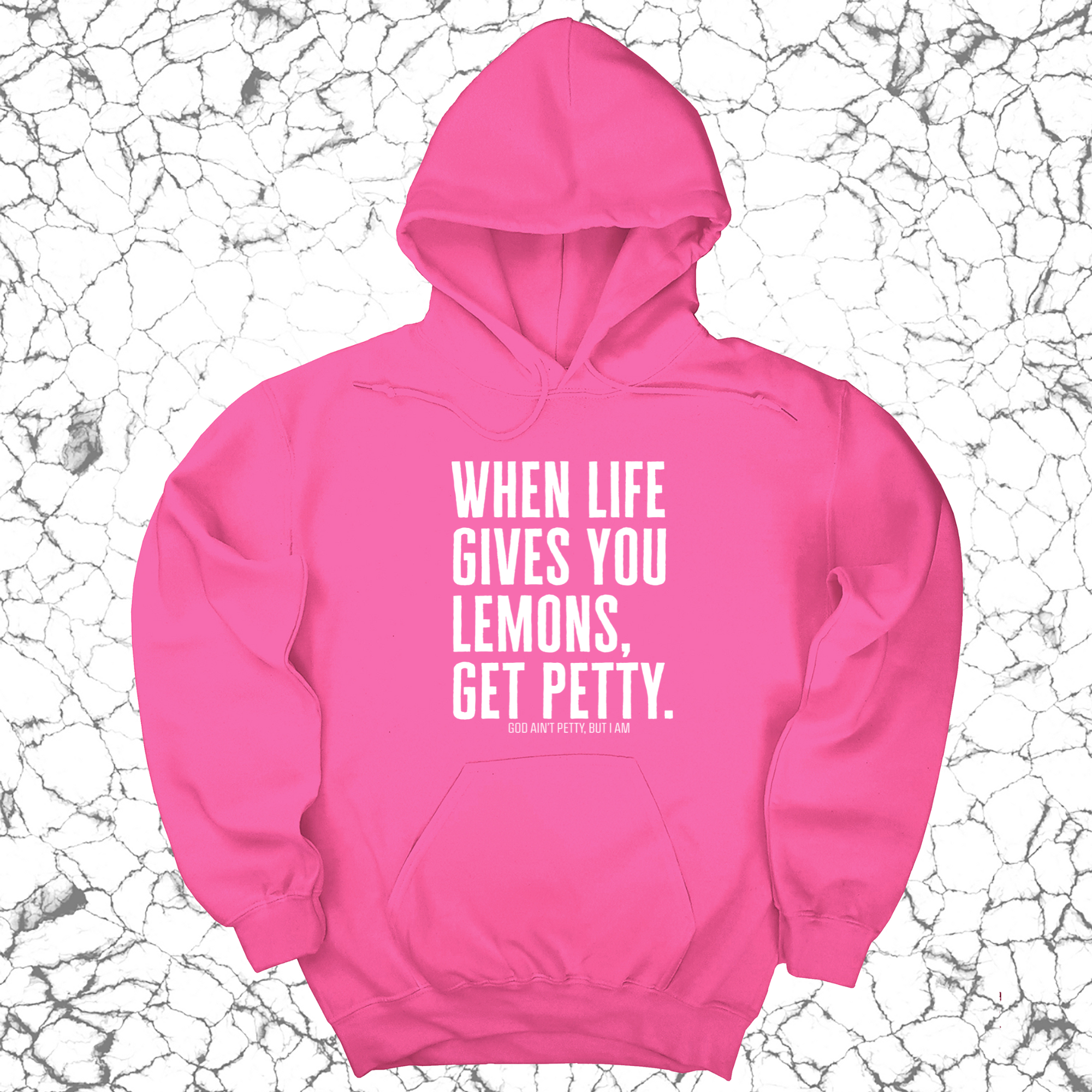 When life gives you lemons, get petty Unisex Hoodie-Hoodie-The Original God Ain't Petty But I Am