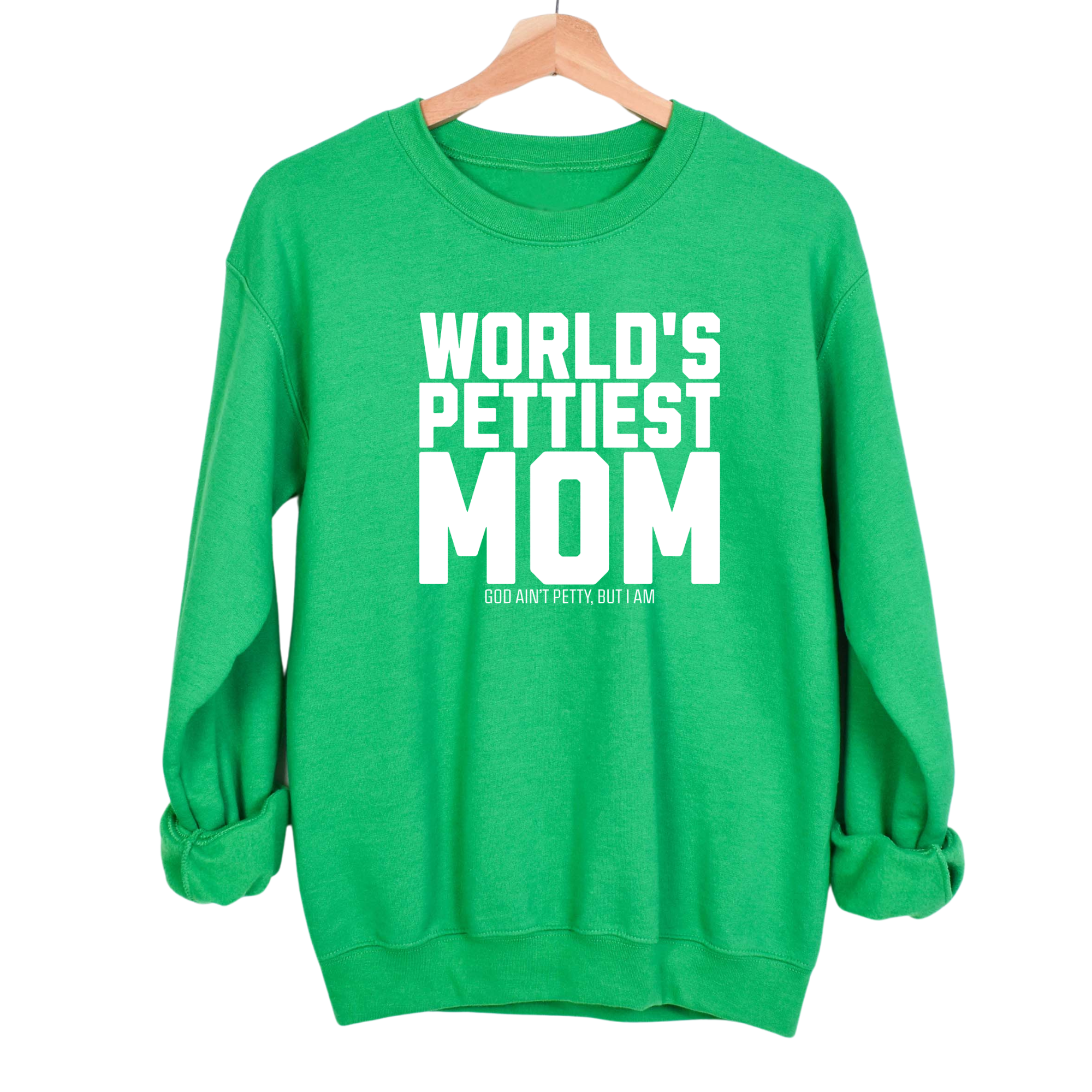 World's Pettiest Mom Unisex Sweatshirt-Sweatshirt-The Original God Ain't Petty But I Am