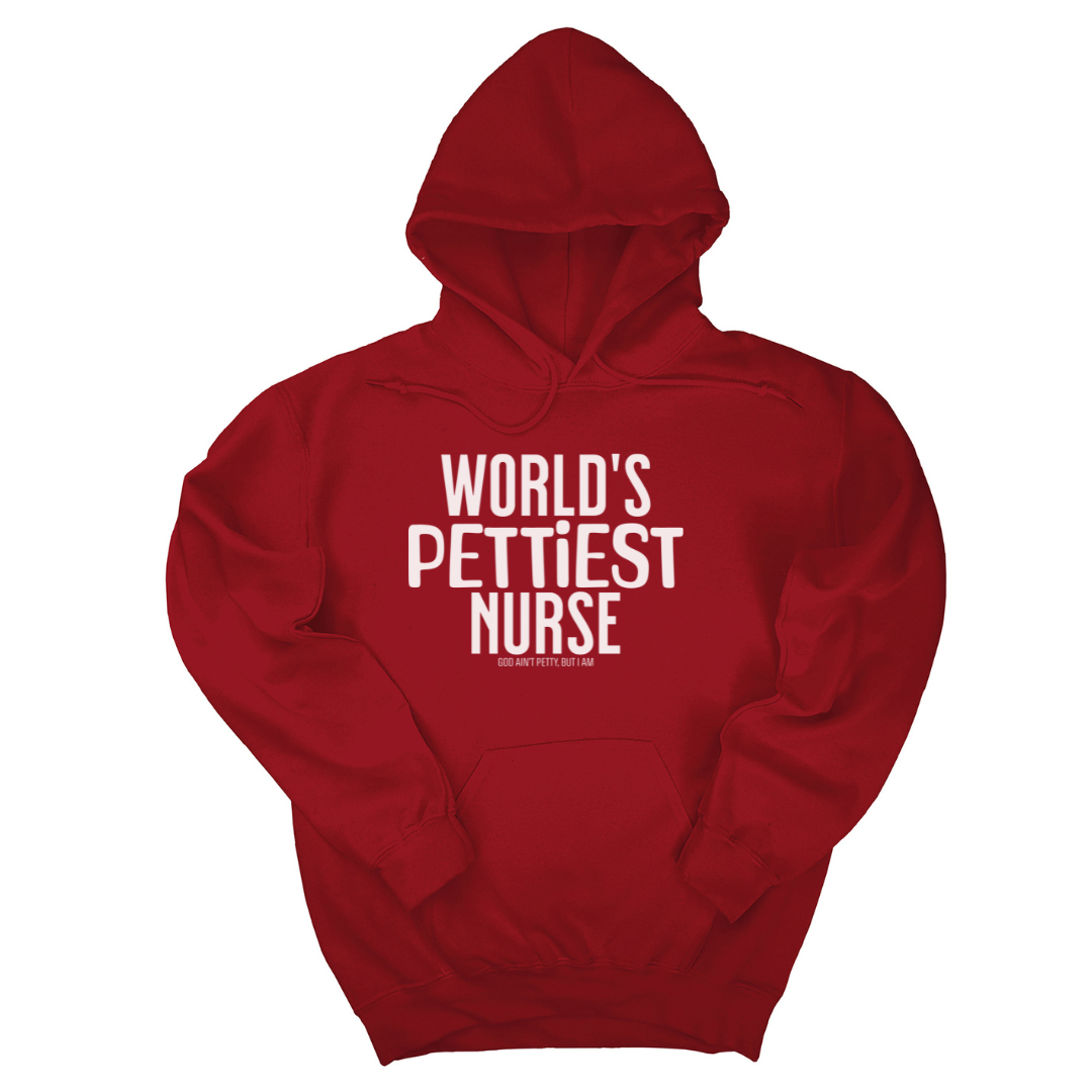 World's Pettiest Nurse Unisex Hoodie-Hoodie-The Original God Ain't Petty But I Am