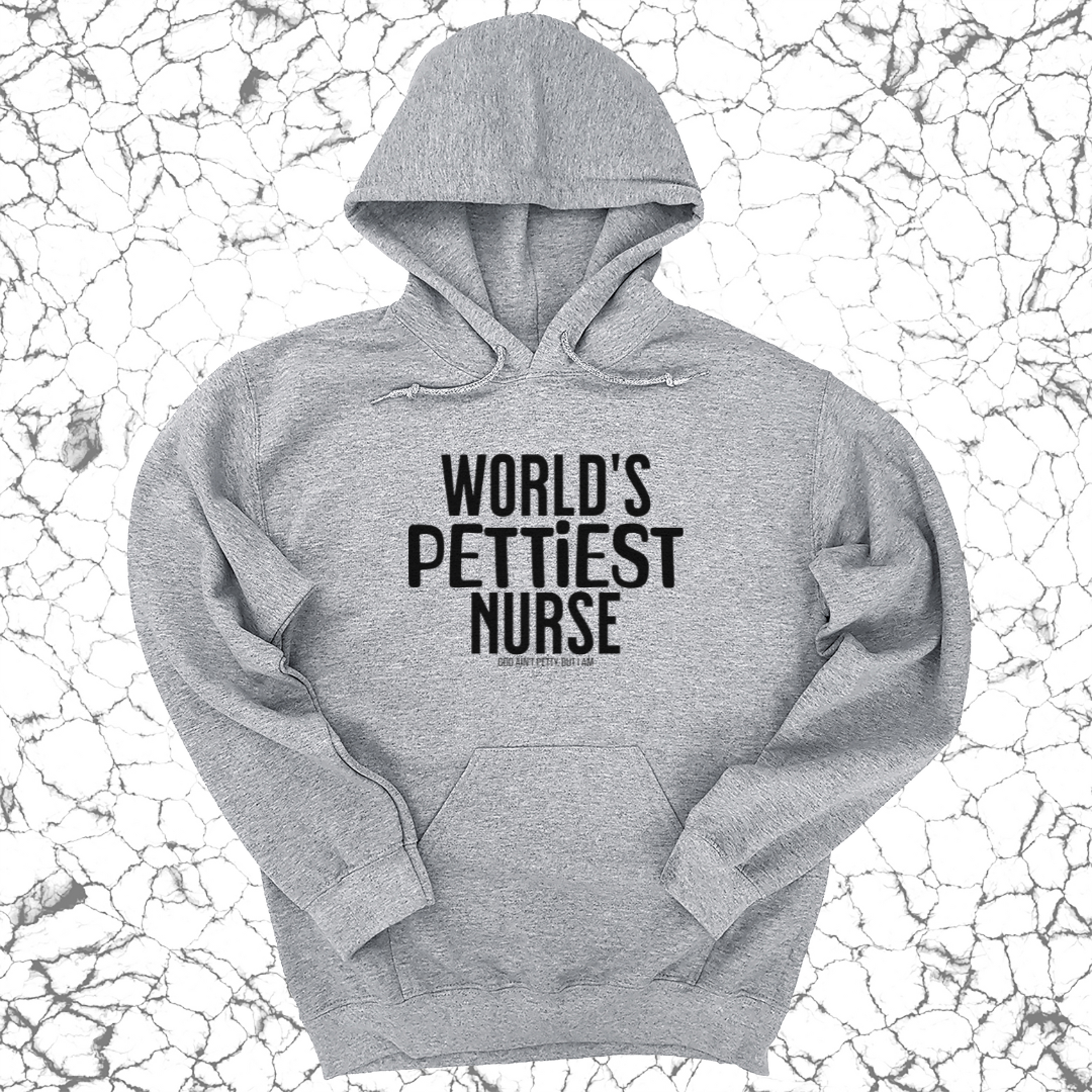 World's Pettiest Nurse Unisex Hoodie-Hoodie-The Original God Ain't Petty But I Am