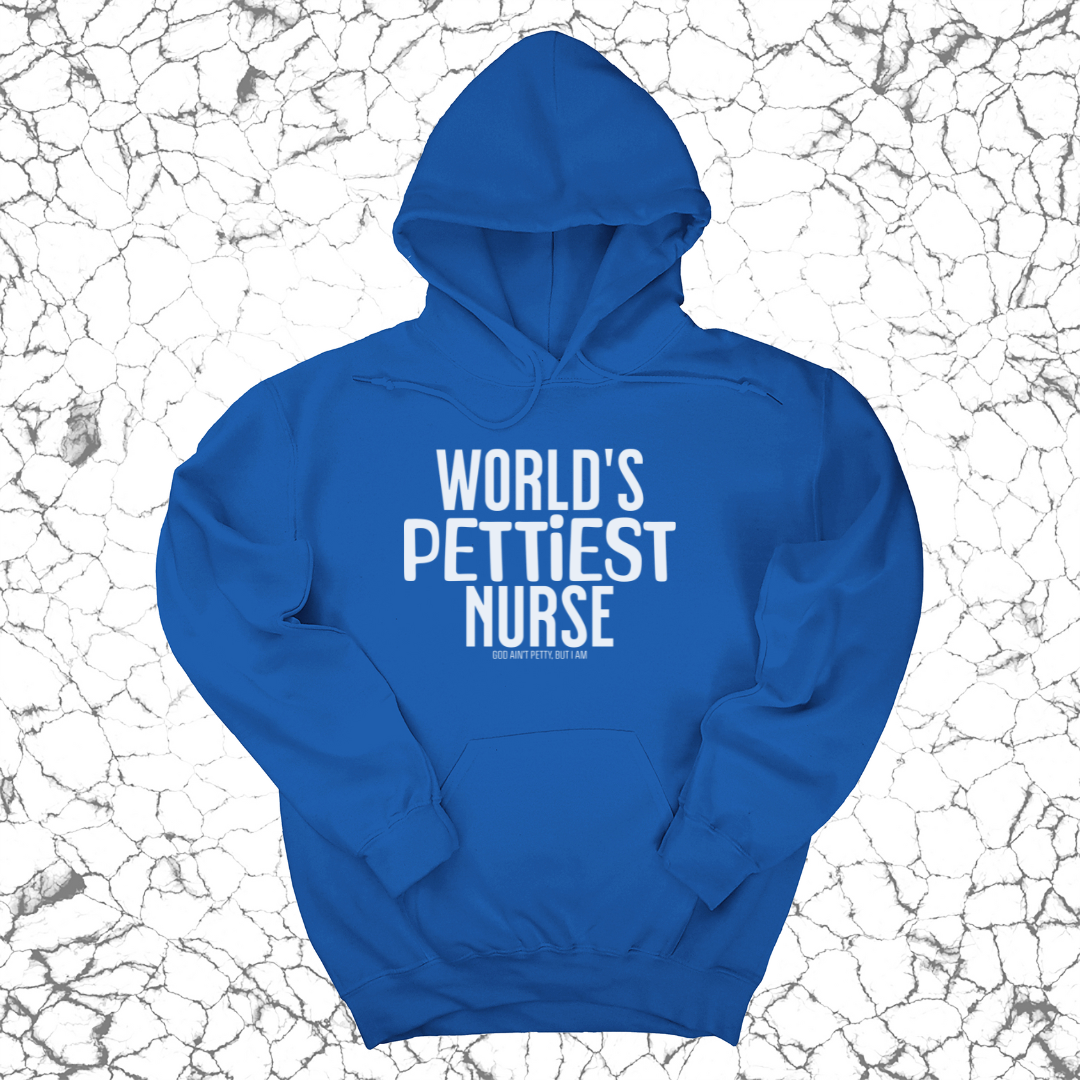 World's Pettiest Nurse Unisex Hoodie-Hoodie-The Original God Ain't Petty But I Am