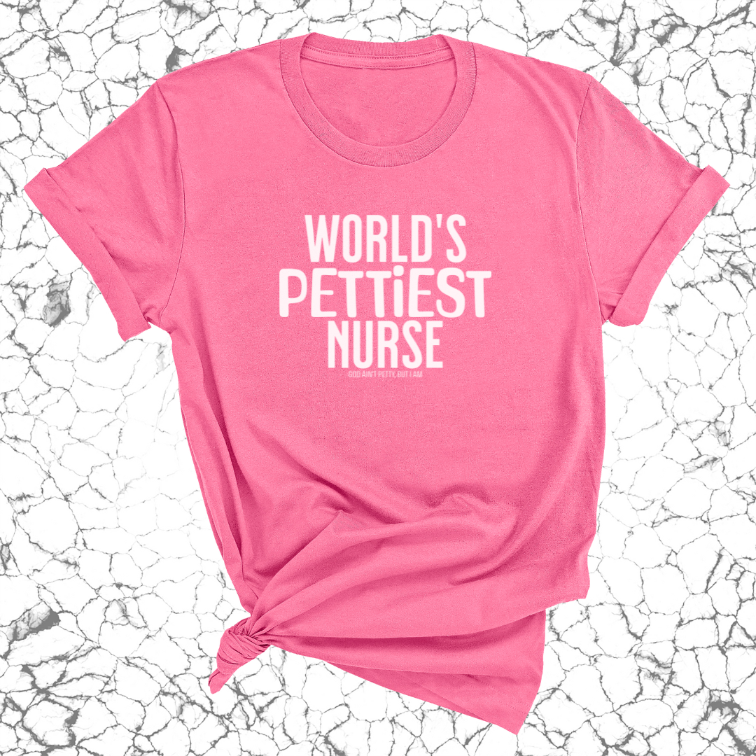 World's Pettiest Nurse Unisex Tee-T-Shirt-The Original God Ain't Petty But I Am