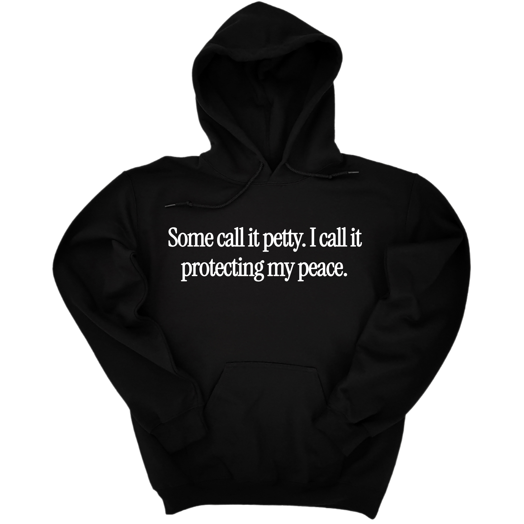 You Call It Petty, I Call It Protecting My Peace Unisex Hoodie-Hoodie-The Original God Ain't Petty But I Am