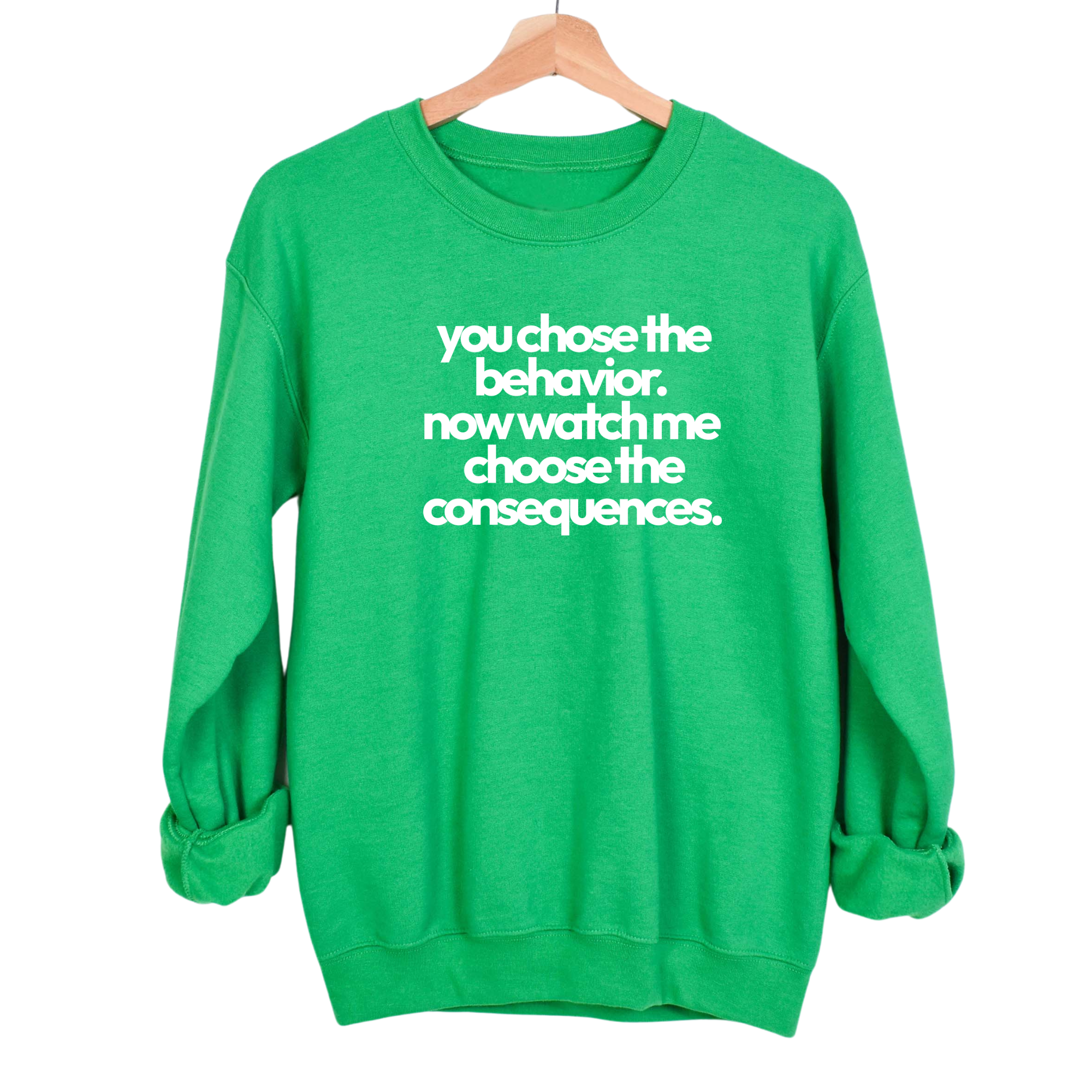 You Choose the Behavior. Now watch me choose the Consequences Unisex Sweatshirt-Sweatshirt-The Original God Ain't Petty But I Am