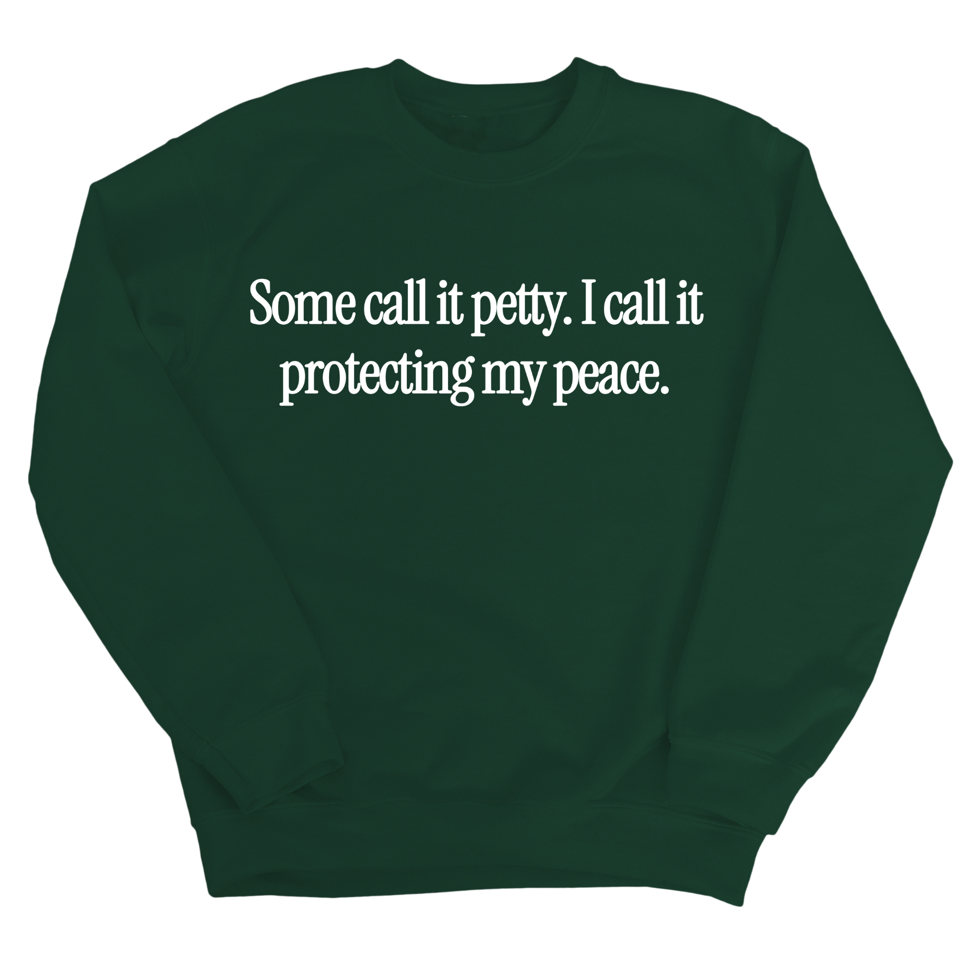 You call it petty I call it protecting my peace Unisex Sweatshirt-Sweatshirt-The Original God Ain't Petty But I Am