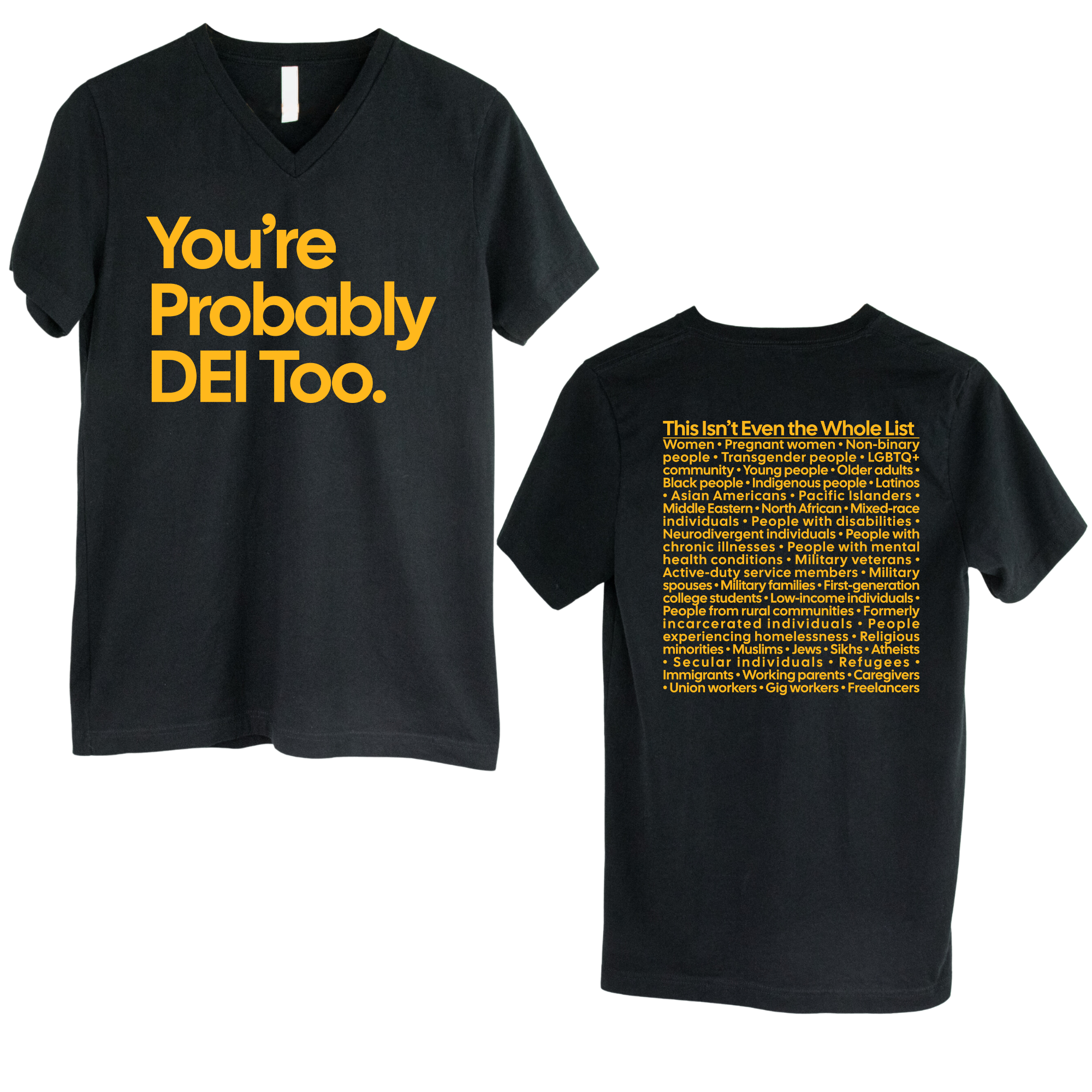 You're Probably DEI Too *BLACK V-NECK* Unisex Tee (Front and Back Design Print)-T-Shirt-The Original God Ain't Petty But I Am