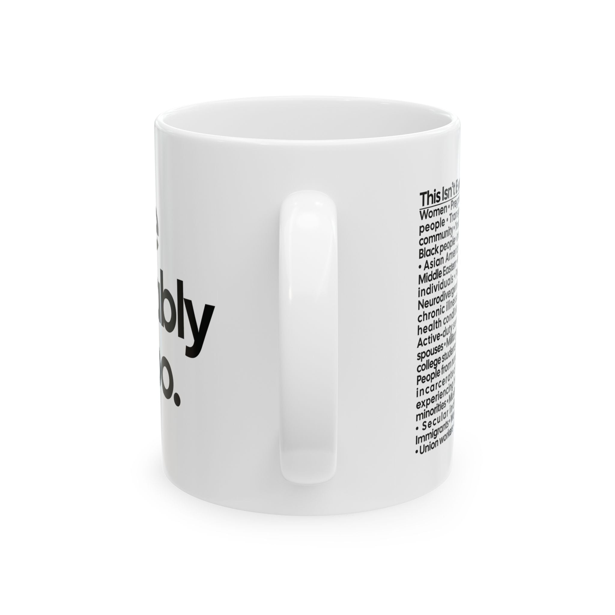 You're Probably DEI Too Mug 11oz (White & Black)-Mug-The Original God Ain't Petty But I Am