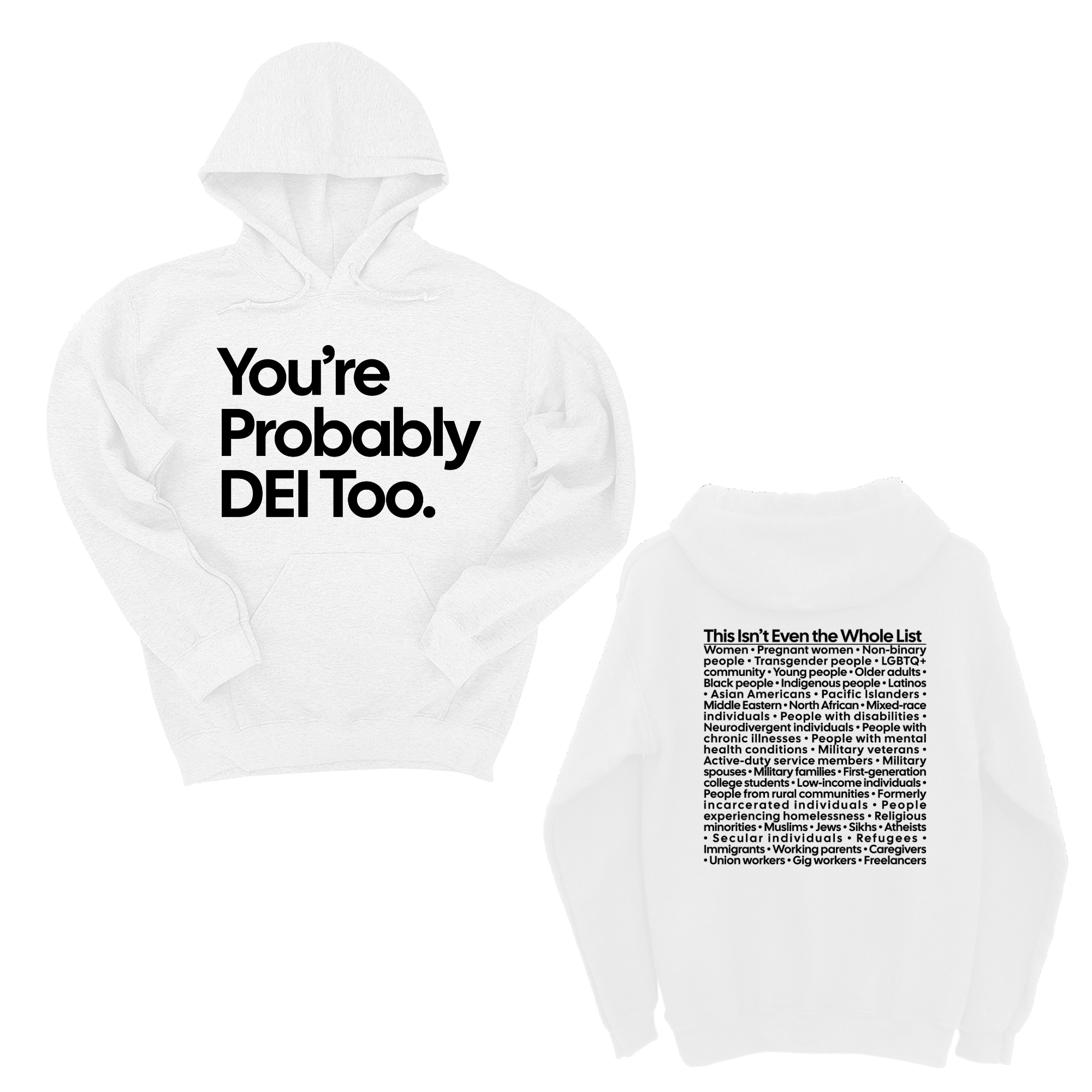 You're Probably DEI Too Unisex Hoodie (Front and Back Design Print)-Hoodie-The Original God Ain't Petty But I Am