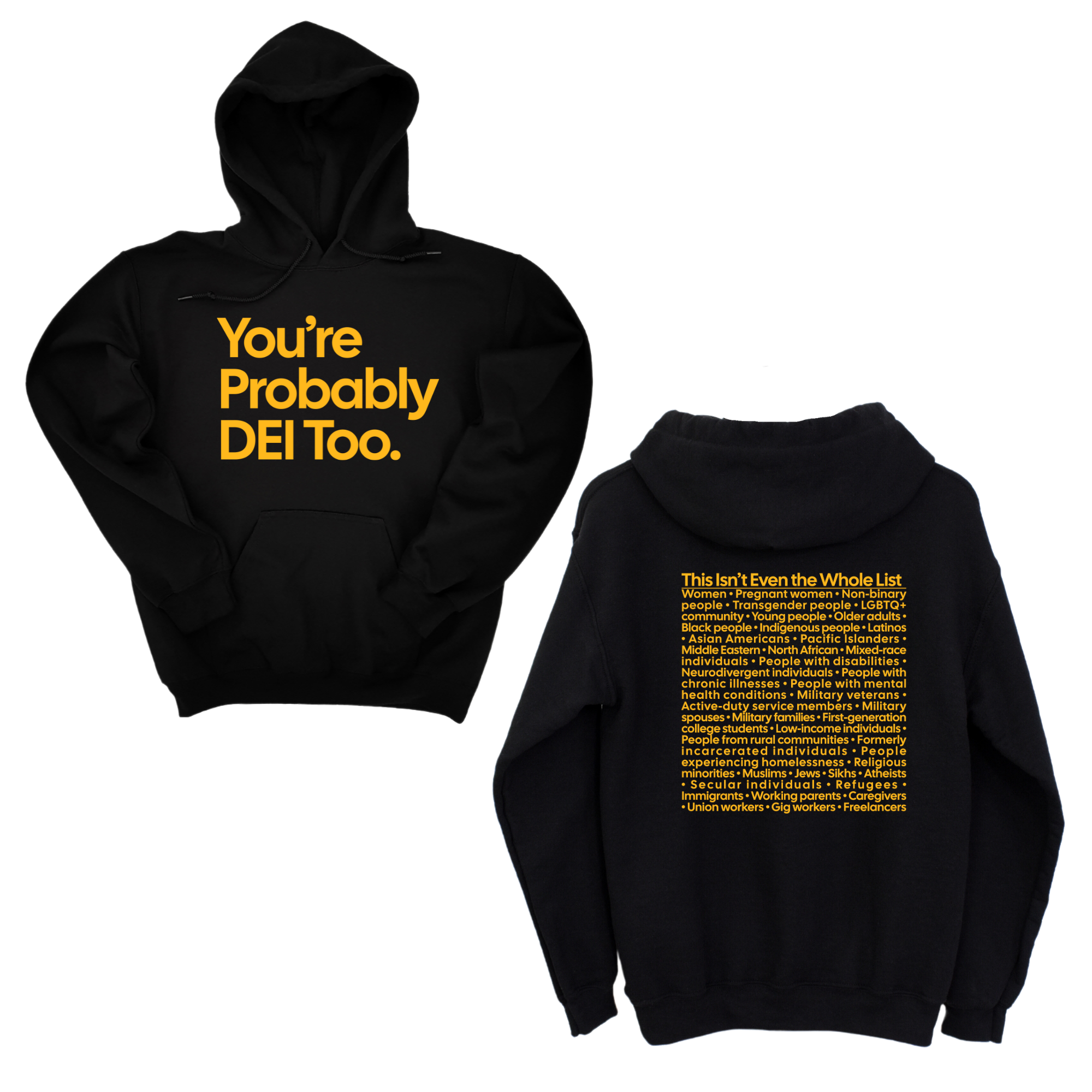 You're Probably DEI Too Unisex Hoodie (Front and Back Design Print)-Hoodie-The Original God Ain't Petty But I Am