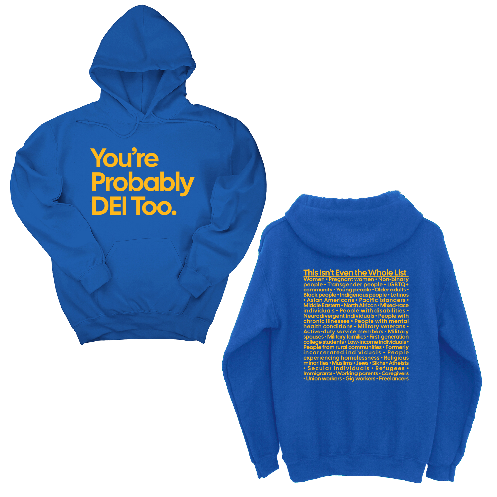 You're Probably DEI Too Unisex Hoodie (Front and Back Design Print)-Hoodie-The Original God Ain't Petty But I Am