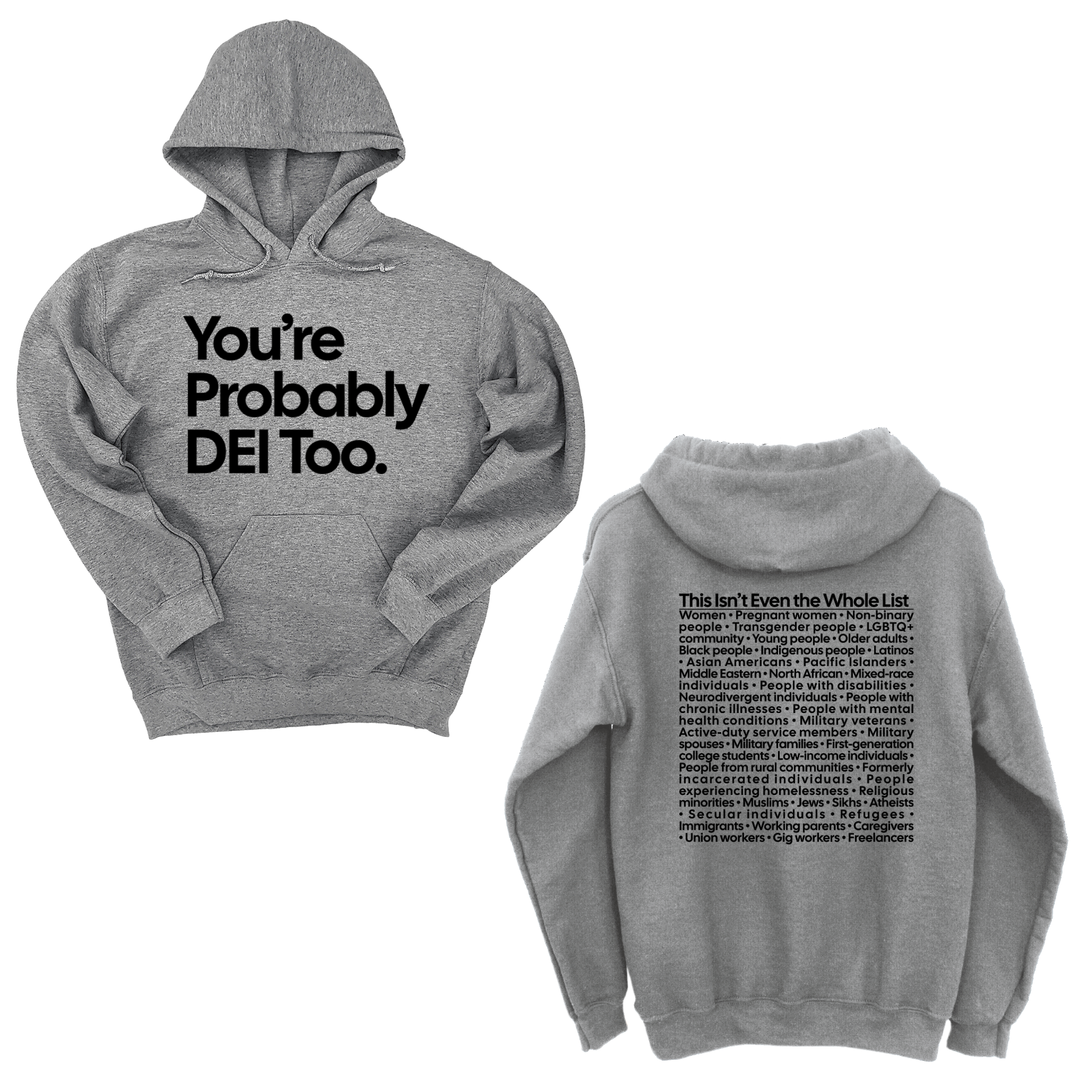 You're Probably DEI Too Unisex Hoodie (Front and Back Design Print)-Hoodie-The Original God Ain't Petty But I Am