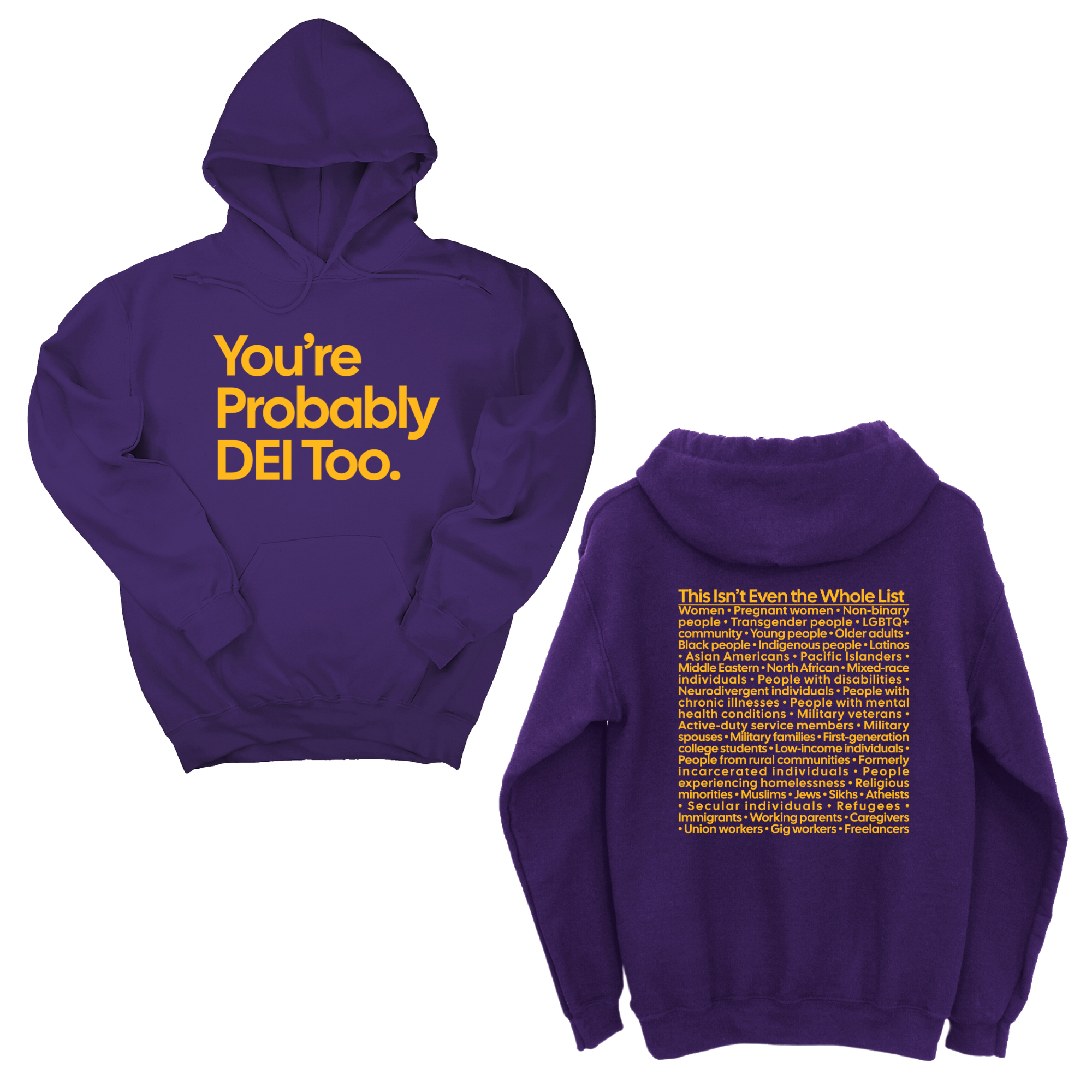 You're Probably DEI Too Unisex Hoodie (Front and Back Design Print)-Hoodie-The Original God Ain't Petty But I Am