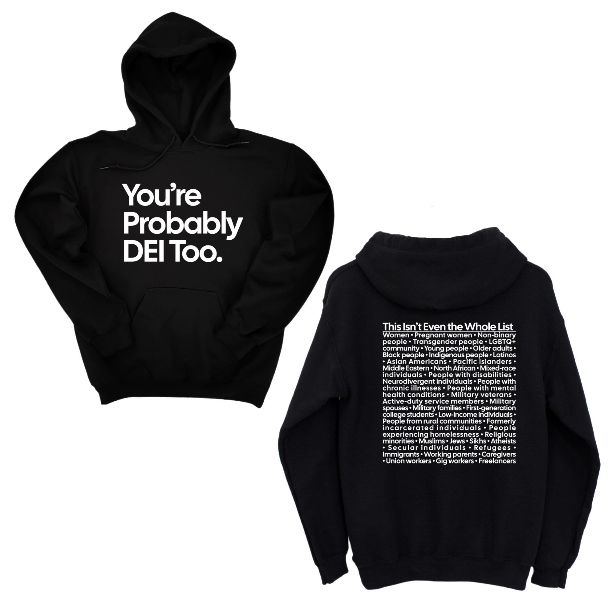 You're Probably DEI Too Unisex Hoodie (Front and Back Design Print)-Hoodie-The Original God Ain't Petty But I Am