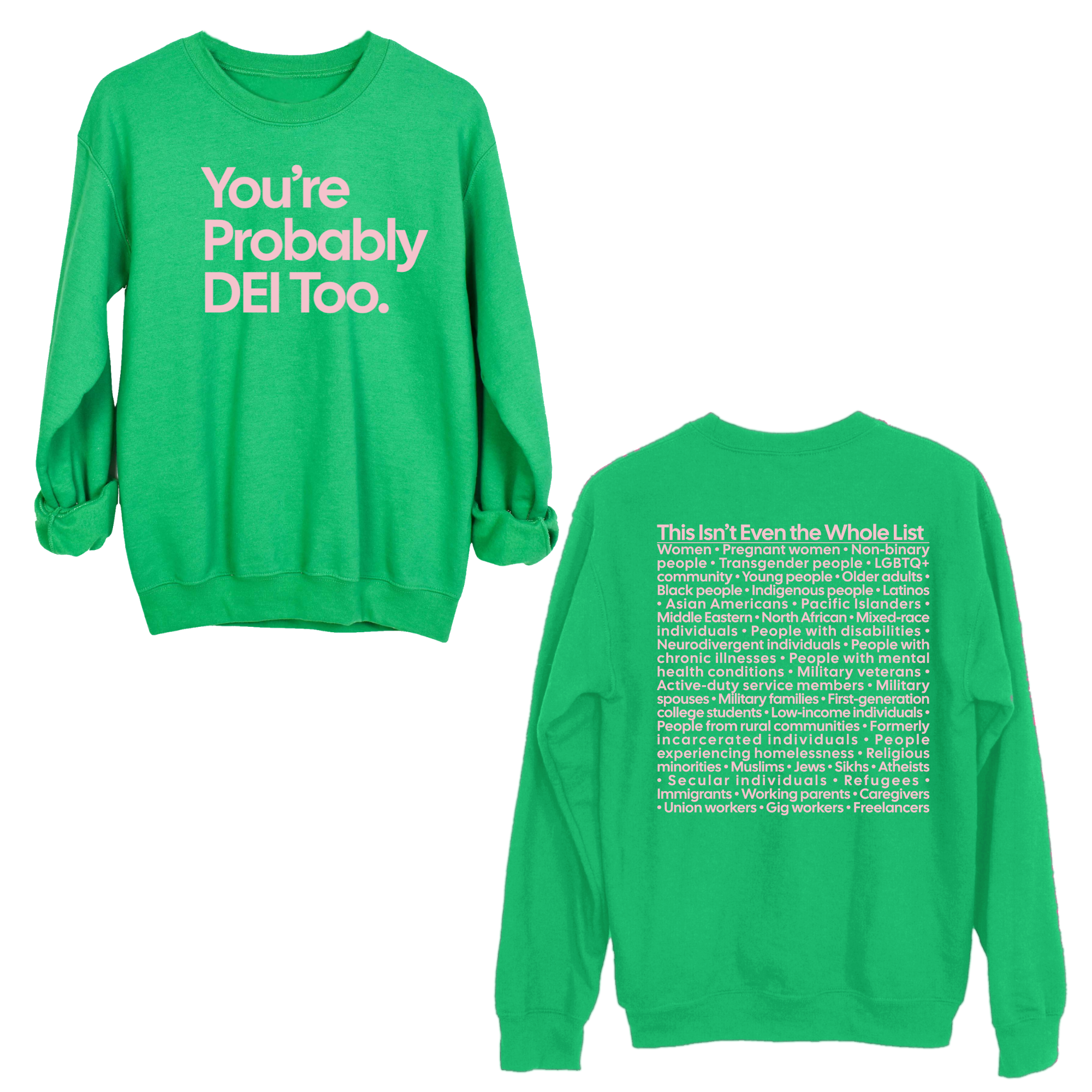 You're Probably DEI Too Unisex Sweatshirt (Front and Back Design Print)-Sweatshirt-The Original God Ain't Petty But I Am