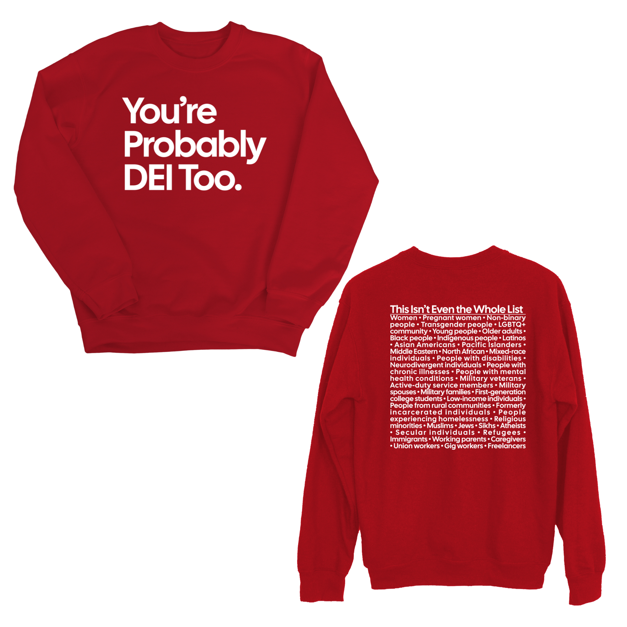 You're Probably DEI Too Unisex Sweatshirt (Front and Back Design Print)-Sweatshirt-The Original God Ain't Petty But I Am