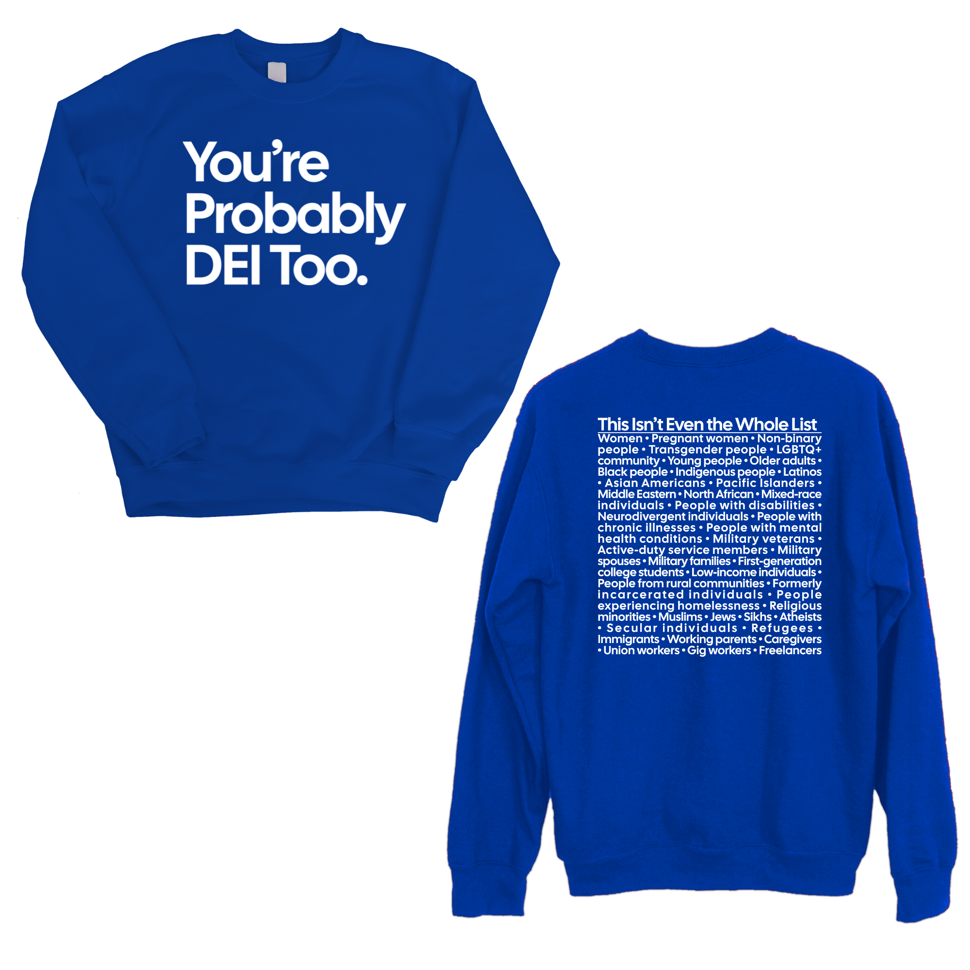 You're Probably DEI Too Unisex Sweatshirt (Front and Back Design Print)-Sweatshirt-The Original God Ain't Petty But I Am