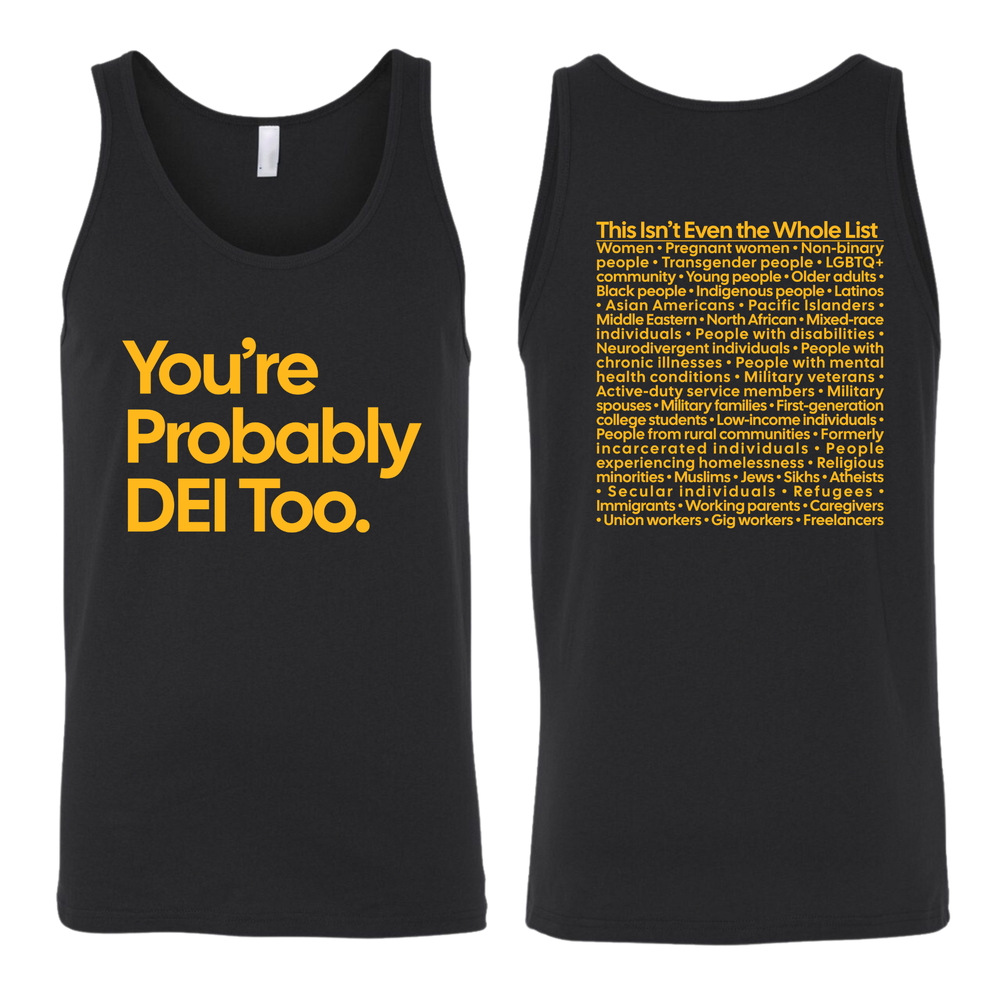 You're Probably DEI Too Unisex Tank Top (Front and Back Design Print)-T-Shirt-The Original God Ain't Petty But I Am