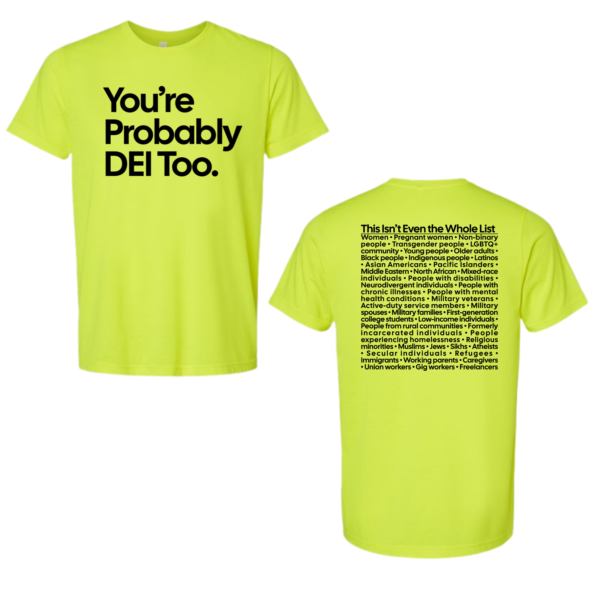 You're Probably DEI Too Unisex Tee (Front and Back Design Print)-T-Shirt-The Original God Ain't Petty But I Am