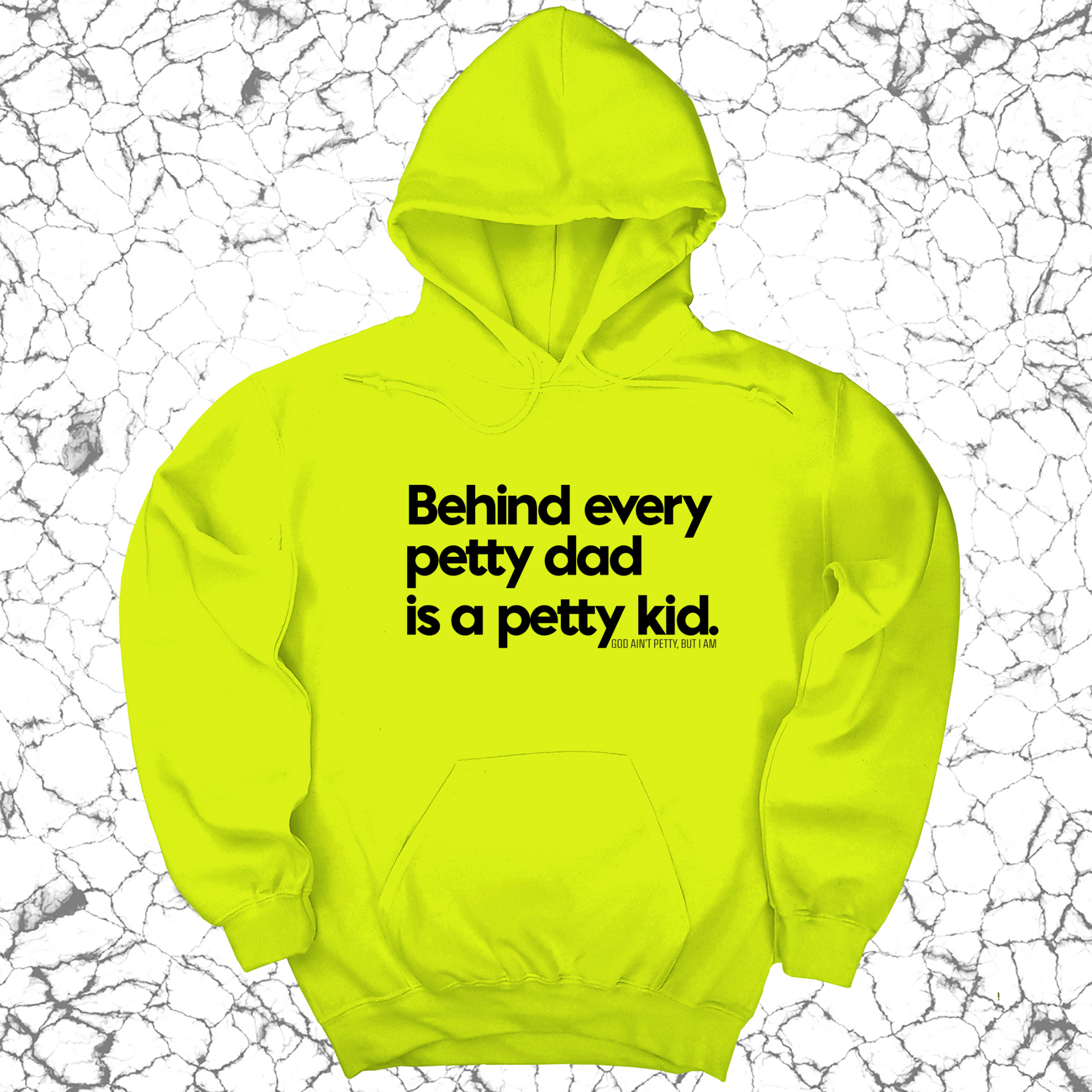 Behind every petty dad is a petty kid Unisex Hoodie-Hoodie-The Original God Ain't Petty But I Am