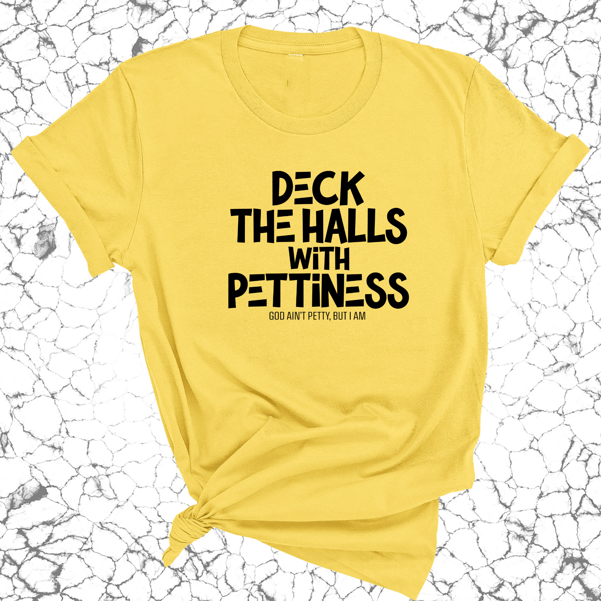 Deck the Halls with Pettiness Unisex Tee-T-Shirt-The Original God Ain't Petty But I Am