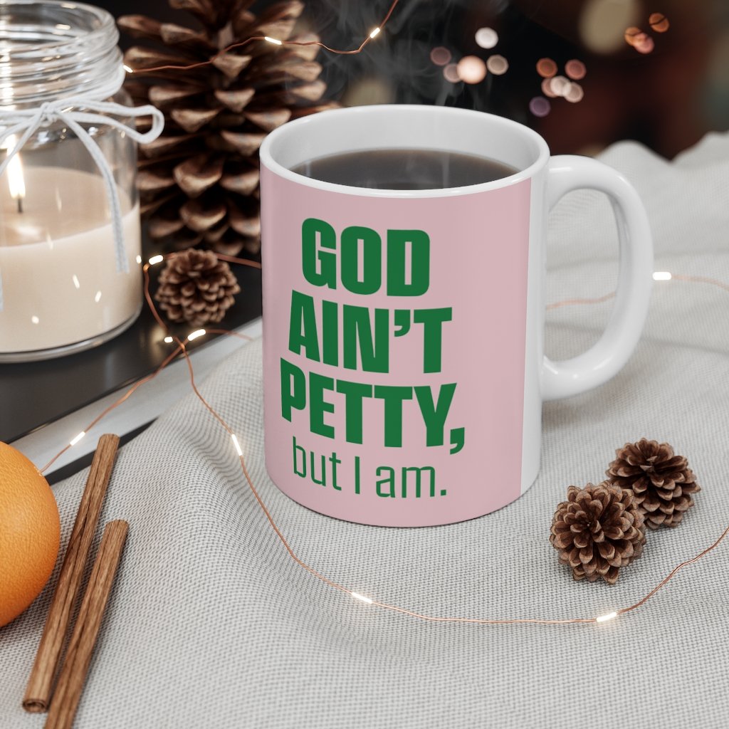 God Ain't Petty Ceramic Mug 11oz (Pink/Green)-Mug-The Original God Ain't Petty But I Am