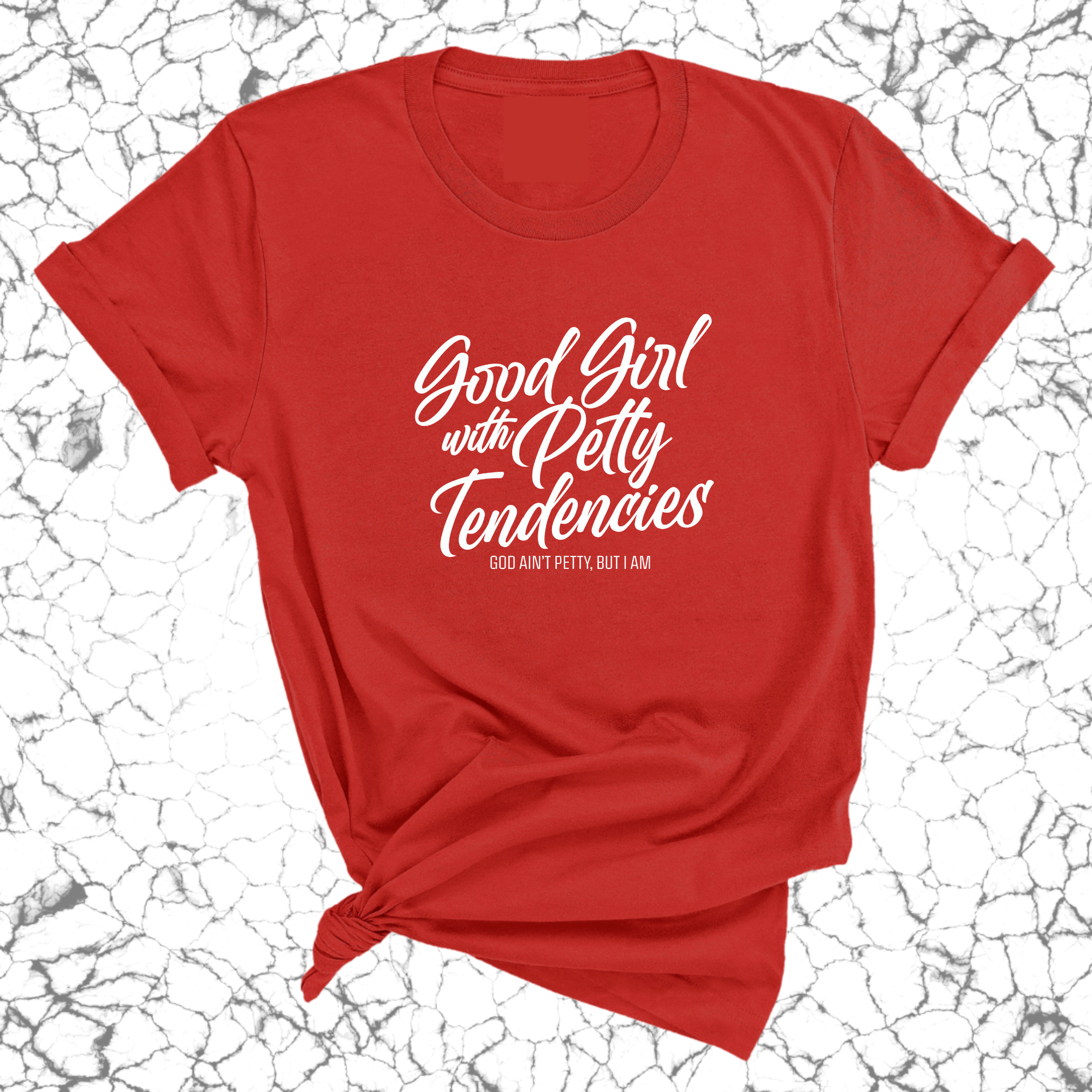 Good Girl with Petty Tendencies Unisex Tee-T-Shirt-The Original God Ain't Petty But I Am