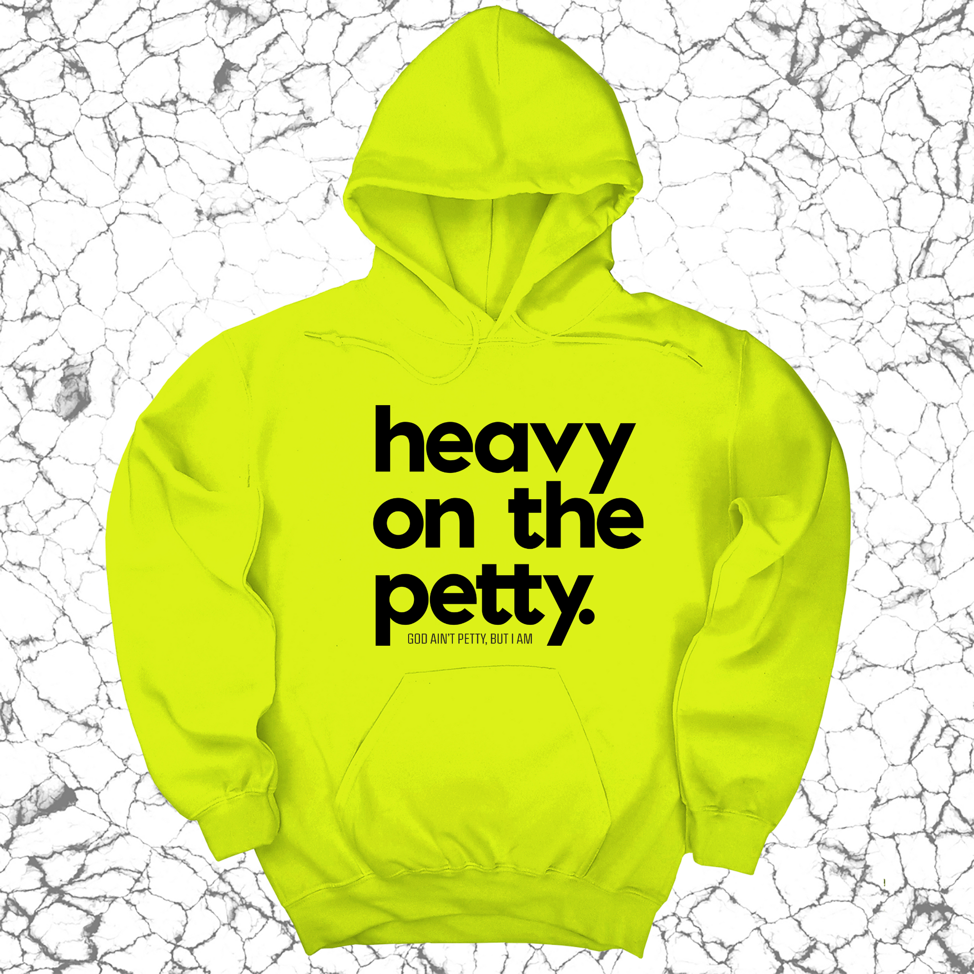 Heavy on the Petty Unisex Hoodie-Hoodie-The Original God Ain't Petty But I Am