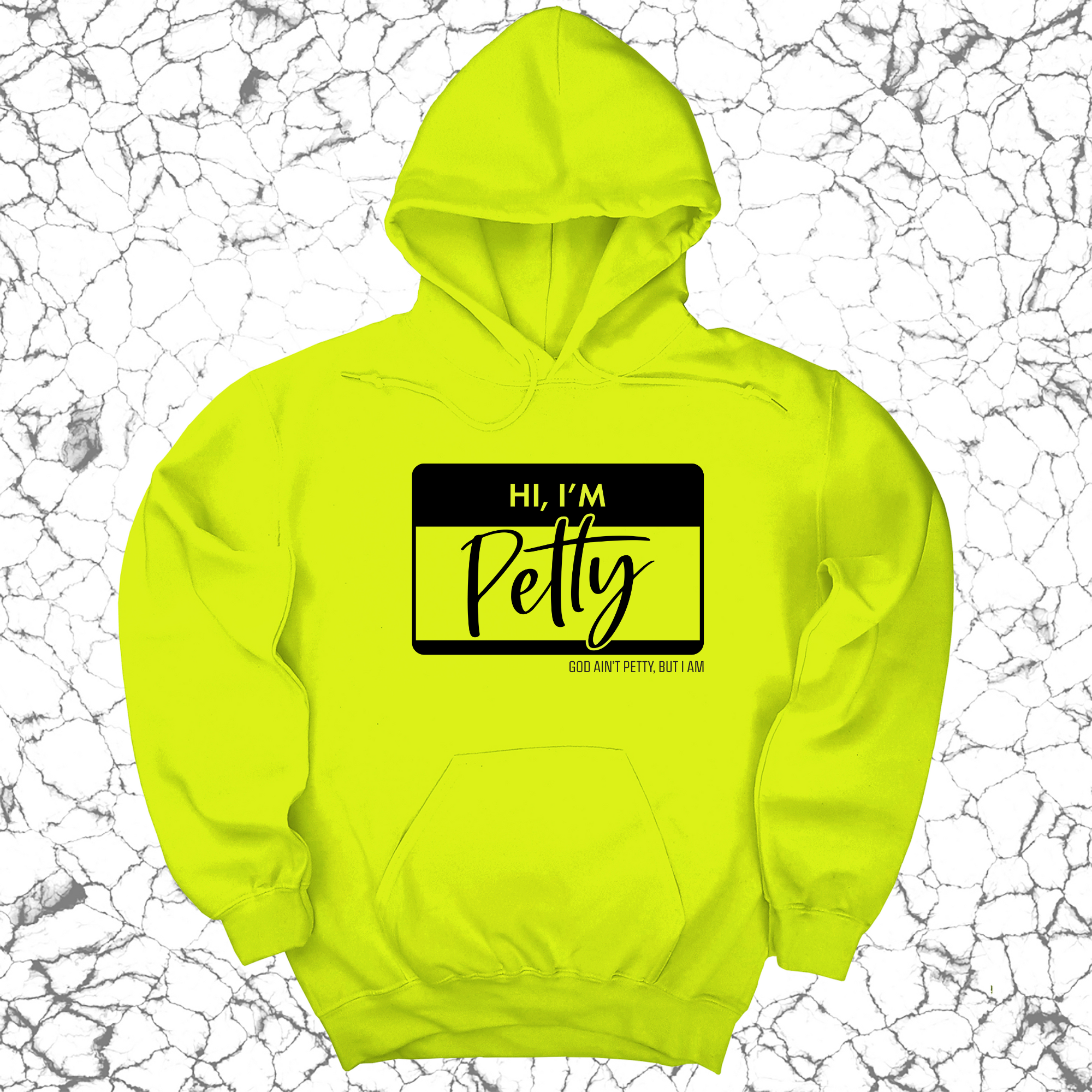 Hi, I'm Petty Unisex Hoodie-Hoodie-The Original God Ain't Petty But I Am