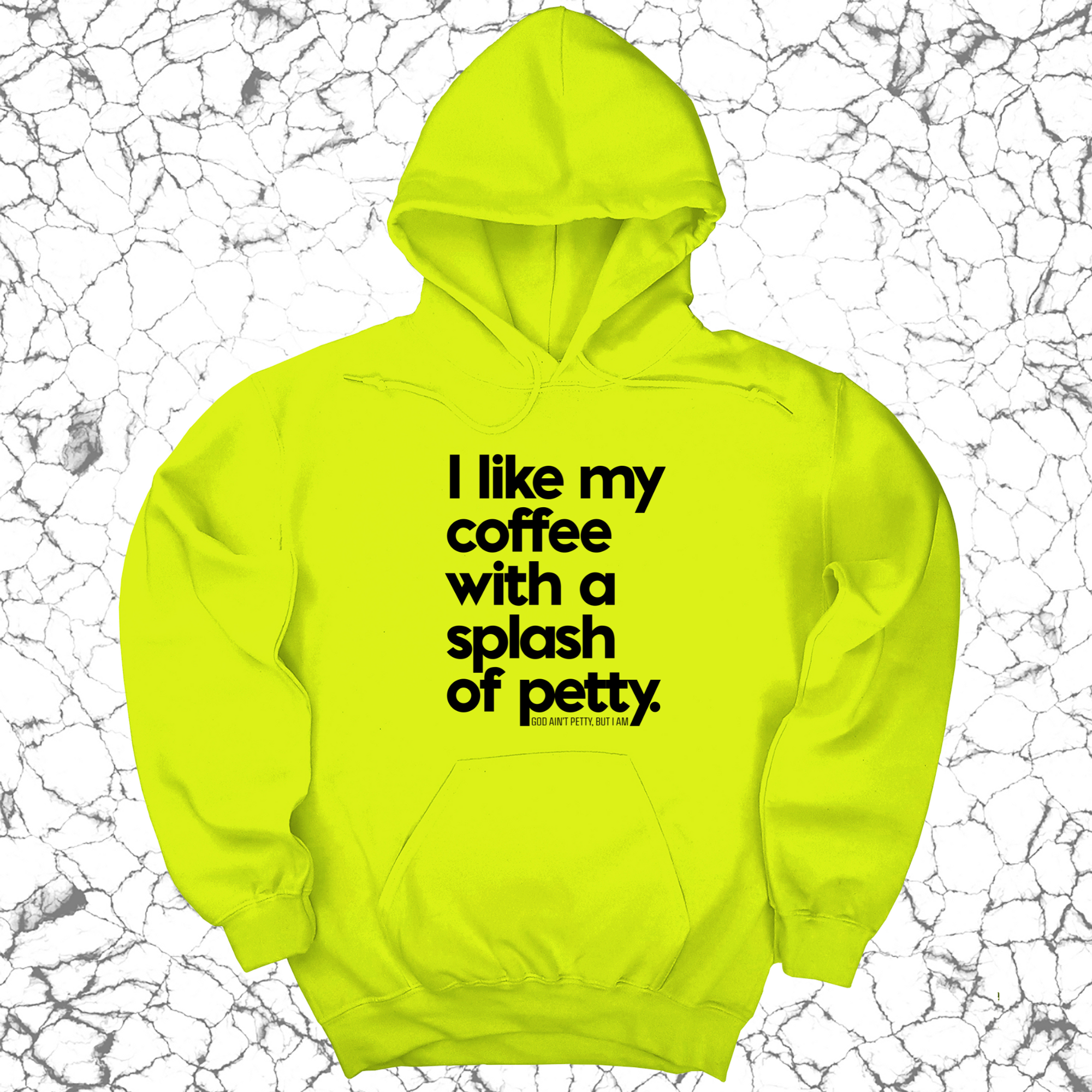 I like my coffee with a Splash of Petty Unisex Hoodie-Hoodie-The Original God Ain't Petty But I Am