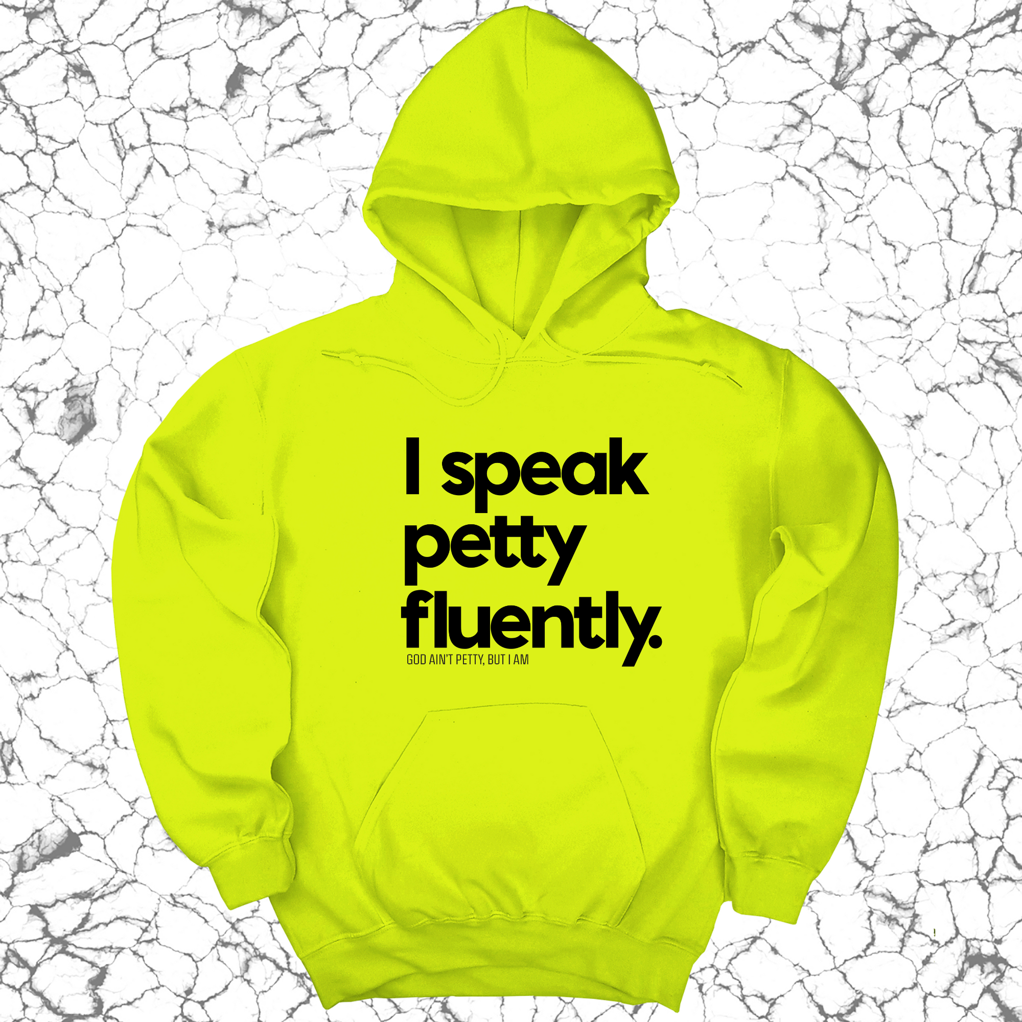 I speak petty fluently Unisex Hoodie-Hoodie-The Original God Ain't Petty But I Am