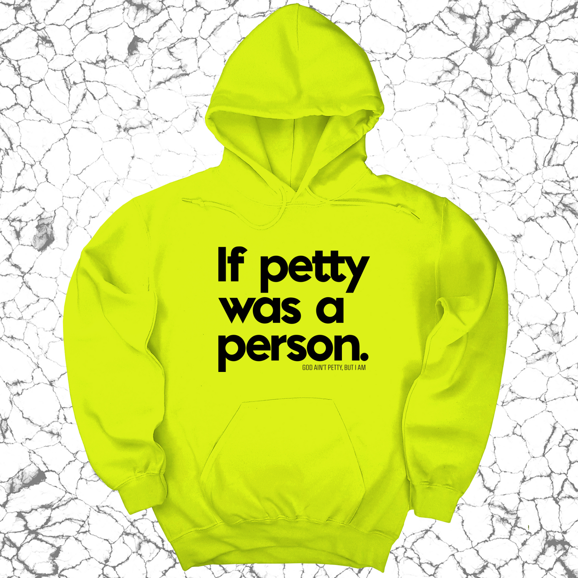 If petty was a person Unisex Hoodie-Hoodie-The Original God Ain't Petty But I Am