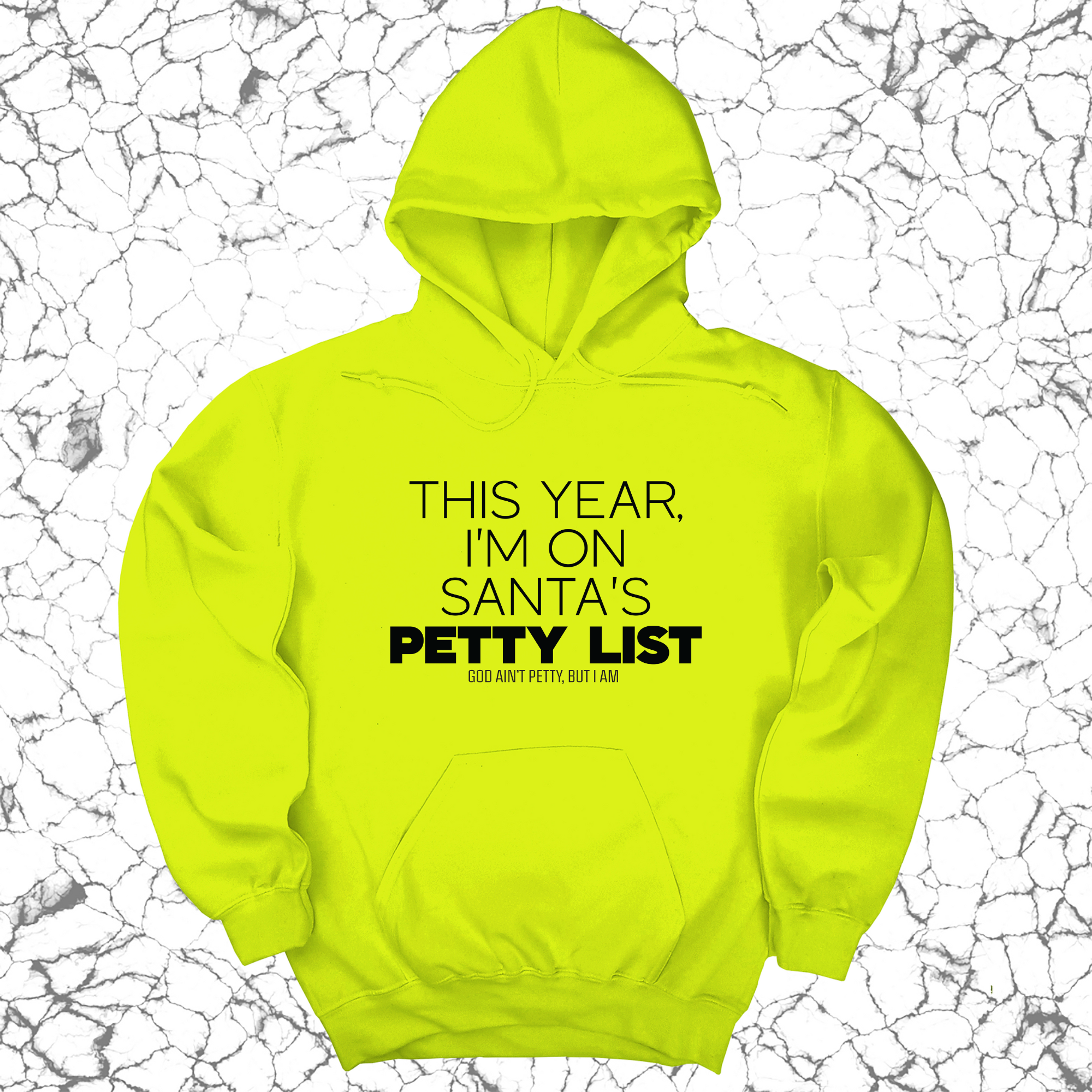 I'm on Santa's Petty List Unisex Hoodie-Hoodie-The Original God Ain't Petty But I Am