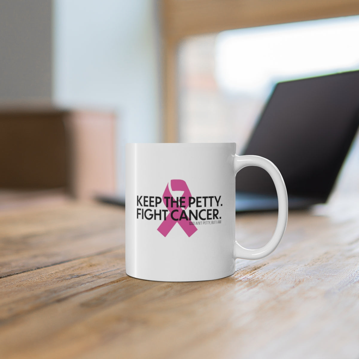 Keep the Petty Fight Cancer Mug 11oz (White/Black)-Mug-The Original God Ain't Petty But I Am