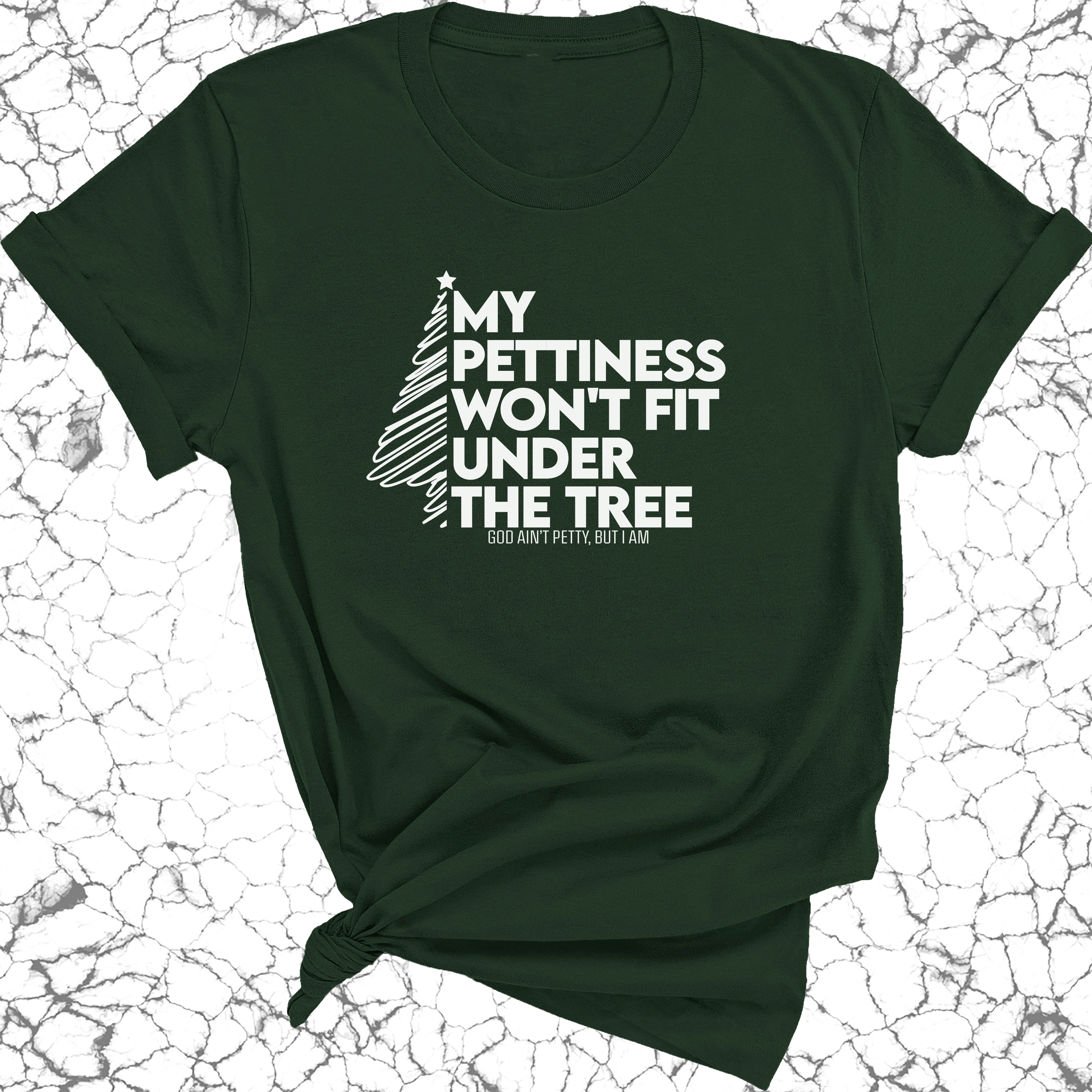 My Pettiness Won't Fit under the Tree Unisex Tee-T-Shirt-The Original God Ain't Petty But I Am