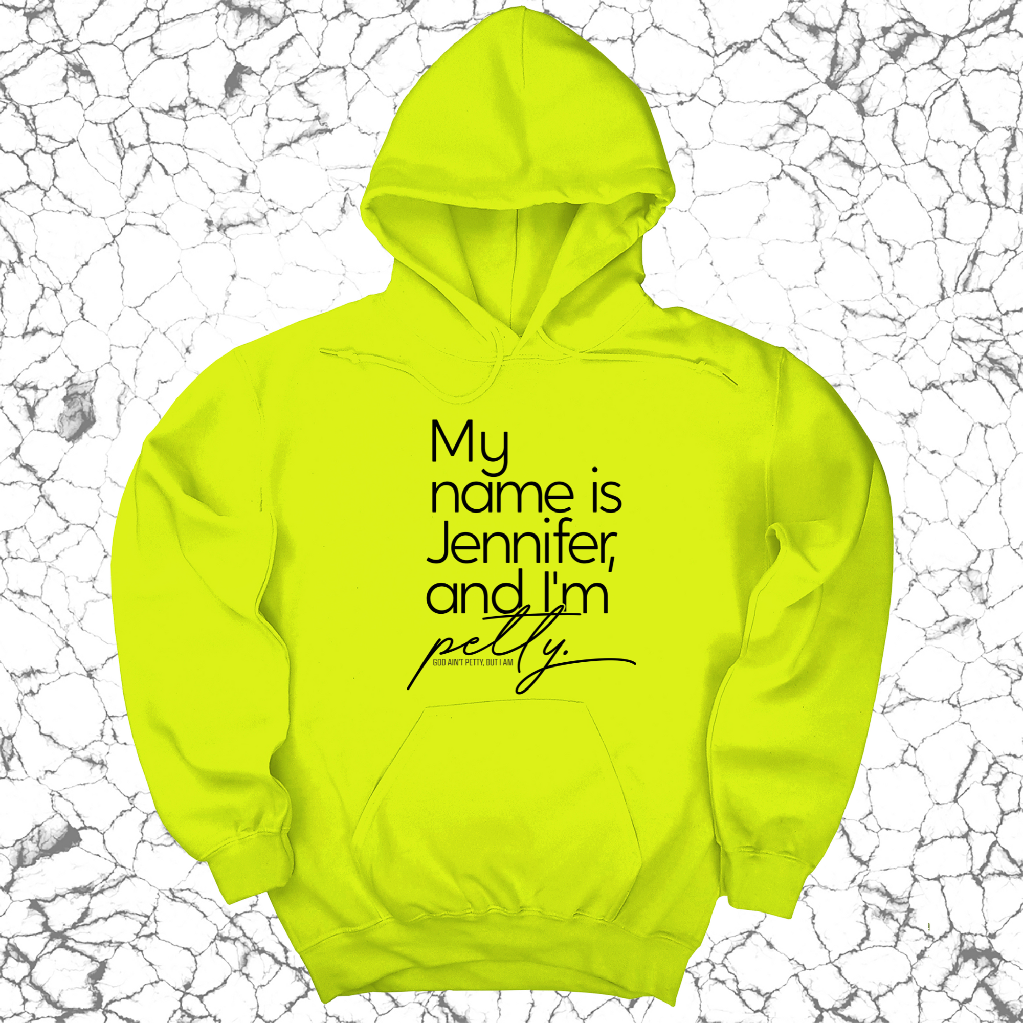 My name is Jennifer and I'm petty Unisex Hoodie-Hoodie-The Original God Ain't Petty But I Am