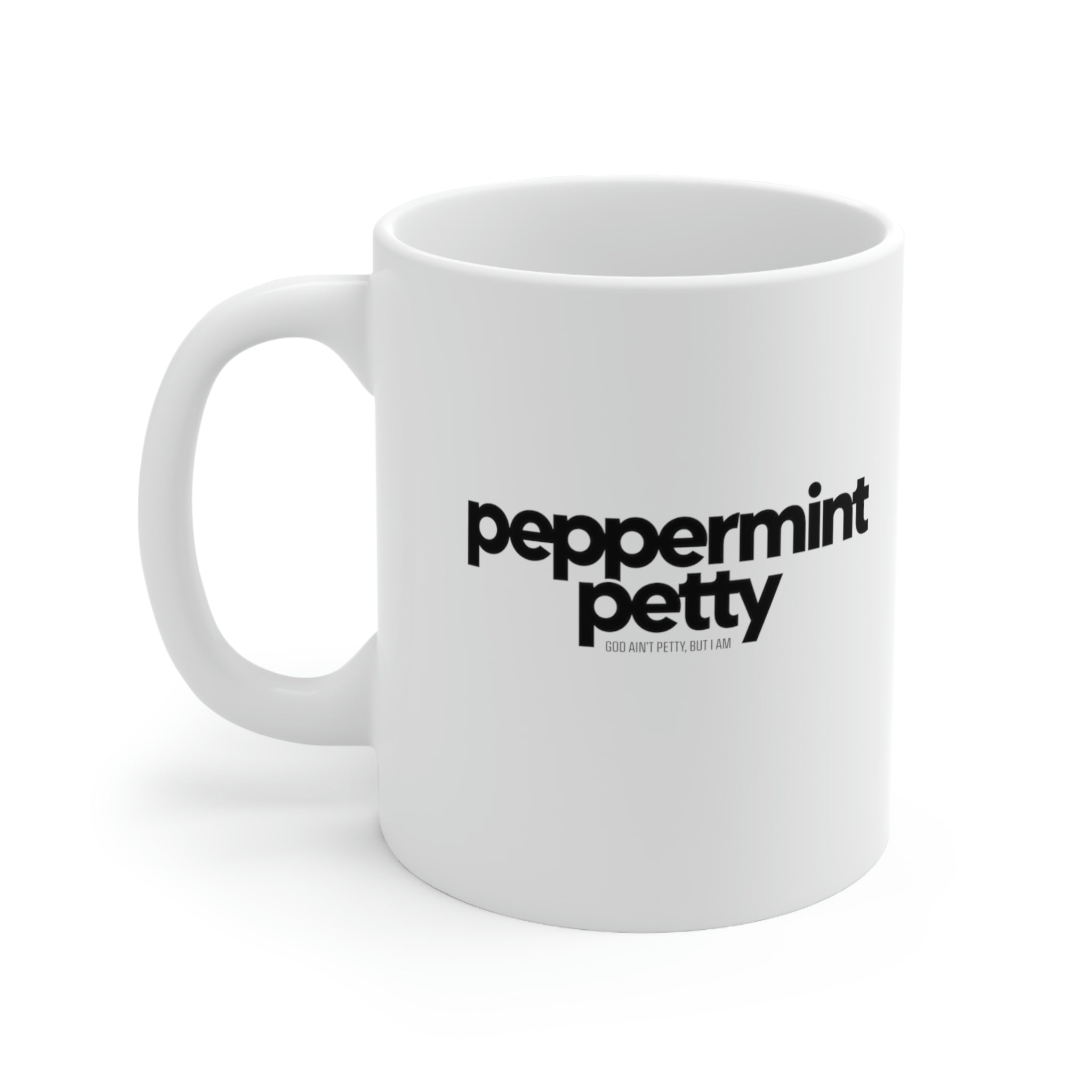 Peppermint Petty Mug 11oz (White/Black)-Mug-The Original God Ain't Petty But I Am