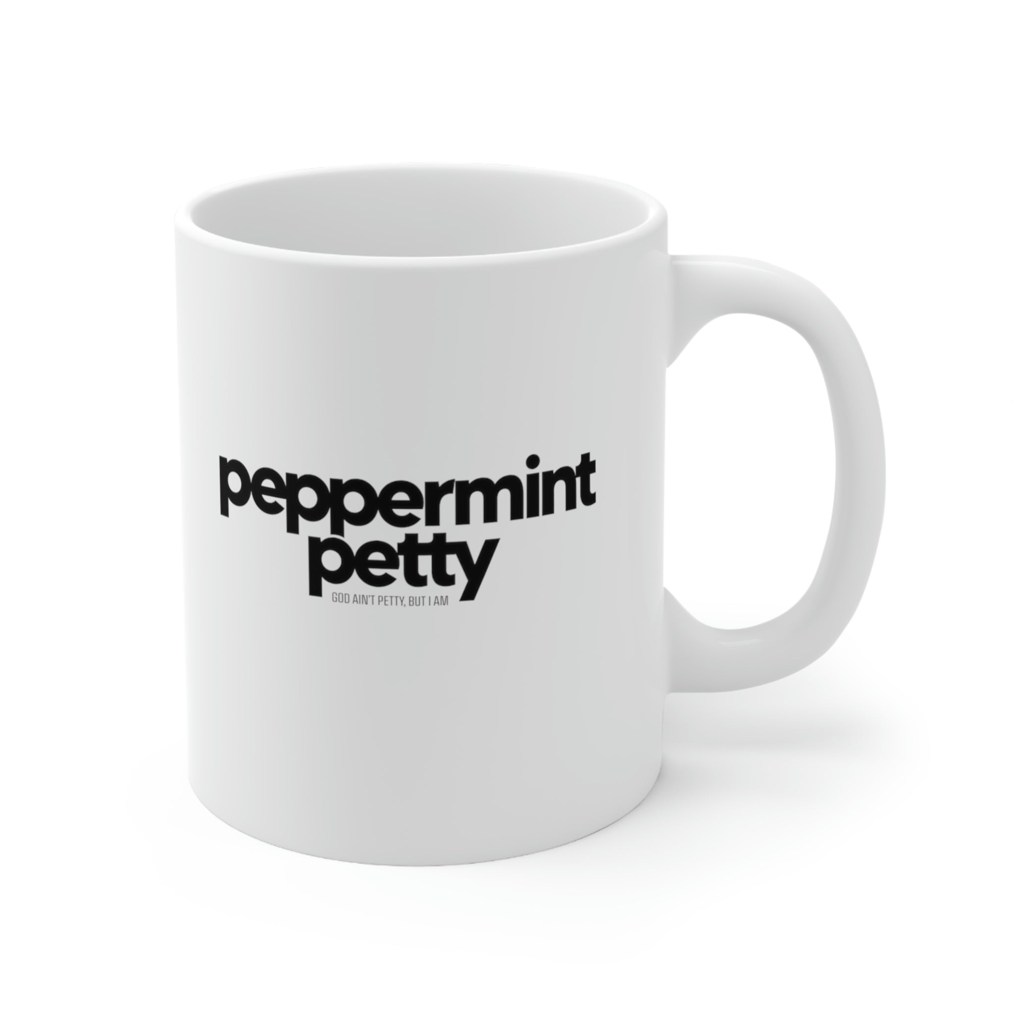 Peppermint Petty Mug 11oz (White/Black)-Mug-The Original God Ain't Petty But I Am