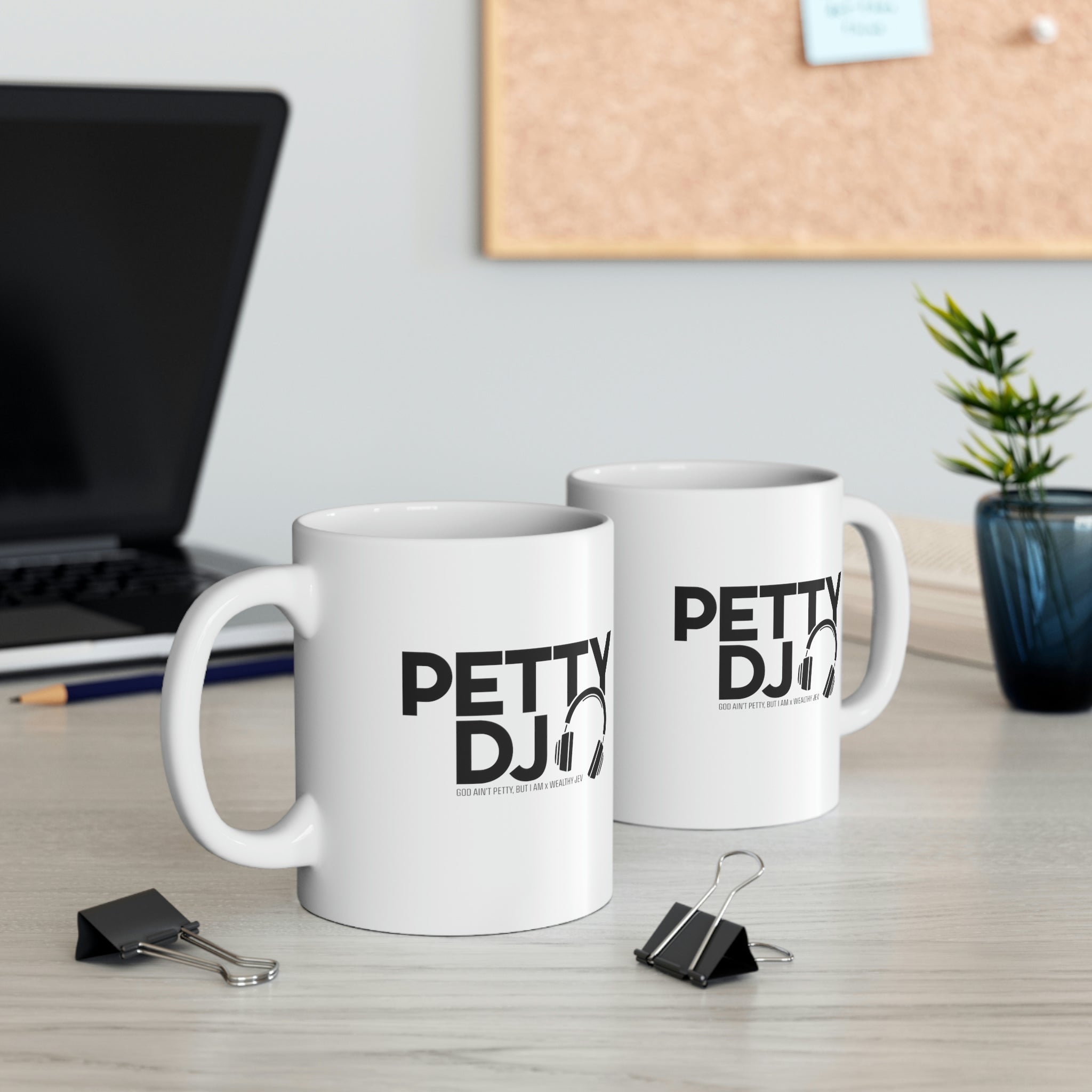 Petty DJ Mug11oz (White/Black) (God Ain't Petty, but I Am x Wealthy Jev Collab)-Mug-The Original God Ain't Petty But I Am