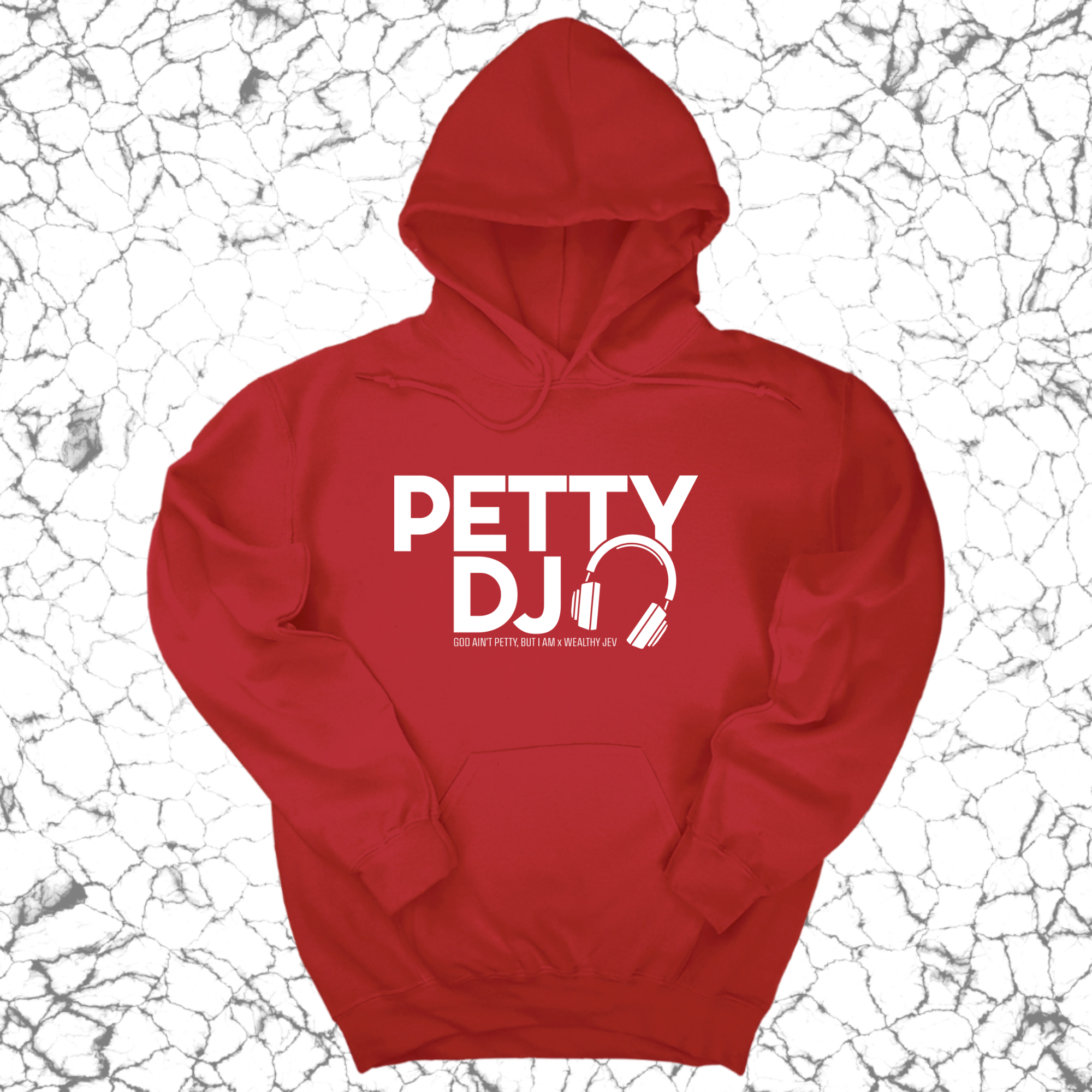 Petty DJ Unisex Hoodie (God Ain't Petty, but I Am x Wealthy Jev Collab)-Hoodie-The Original God Ain't Petty But I Am