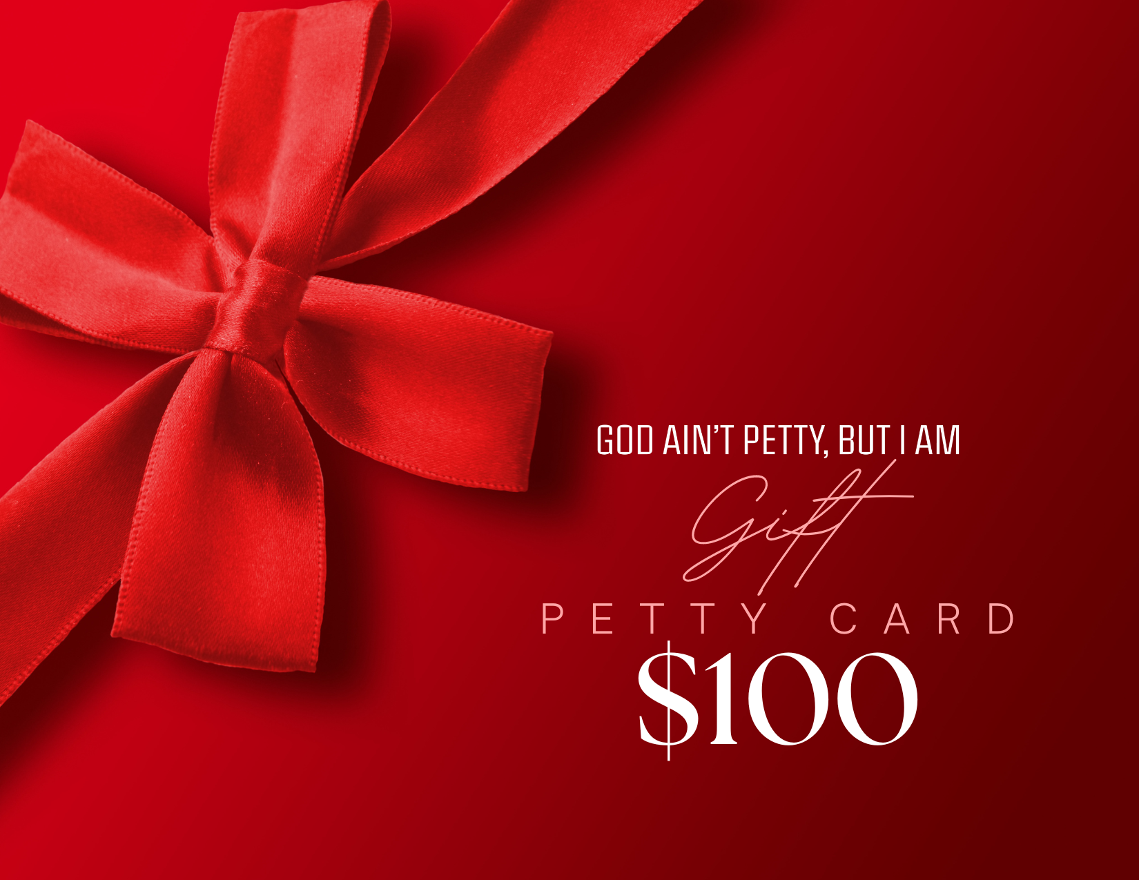 Petty Gift Card-The Original God Ain't Petty But I Am