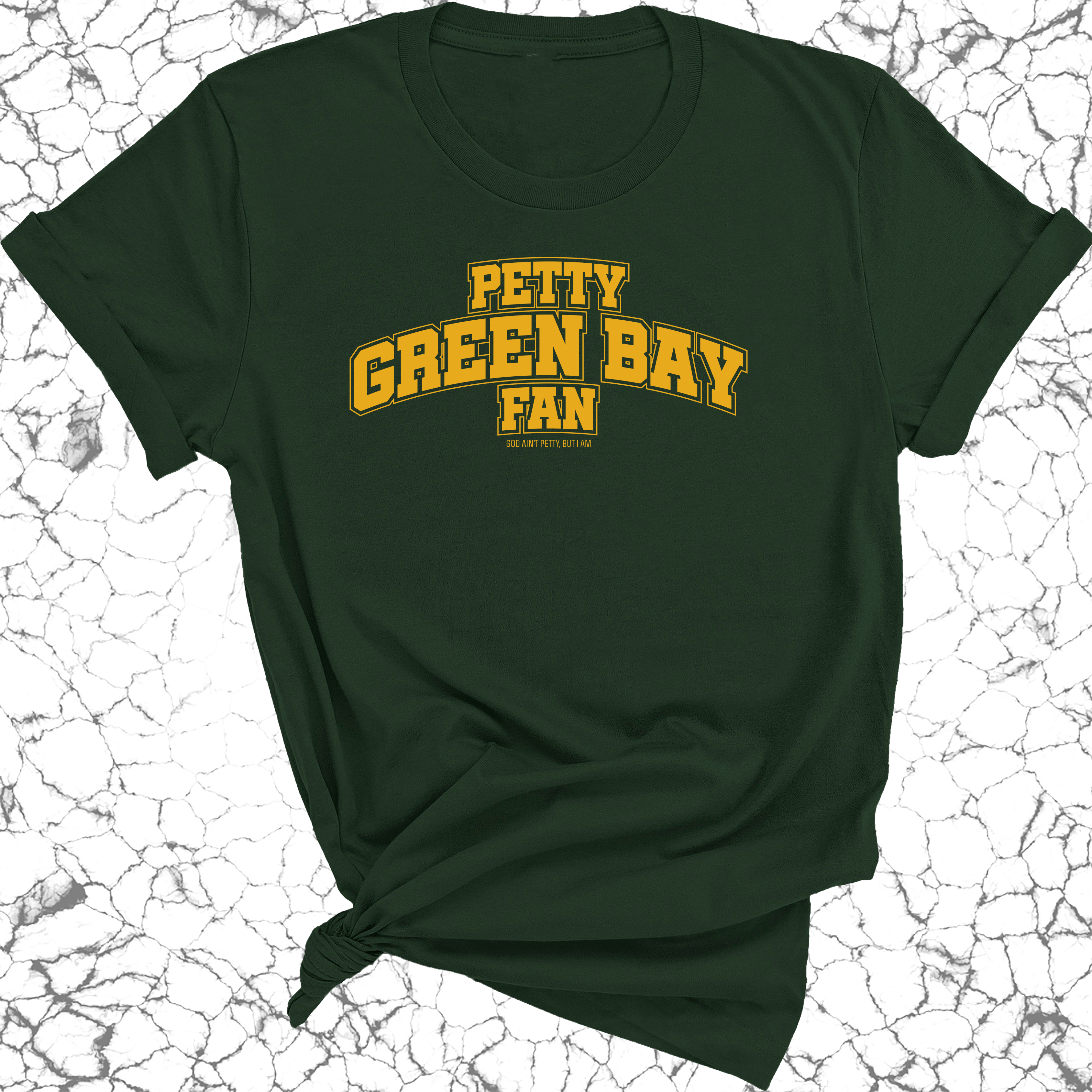 Petty Green Bay Fan Unisex Tee (Forest Green/Gold)-T-Shirt-The Original God Ain't Petty But I Am