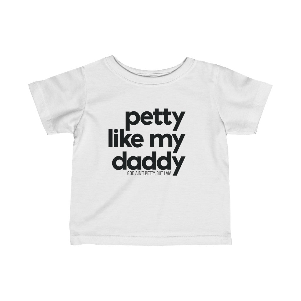 Petty Like My Daddy Toddler Tee-Kids clothes-The Original God Ain't Petty But I Am