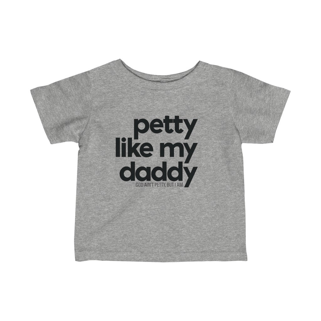 Petty Like My Daddy Toddler Tee-Kids clothes-The Original God Ain't Petty But I Am