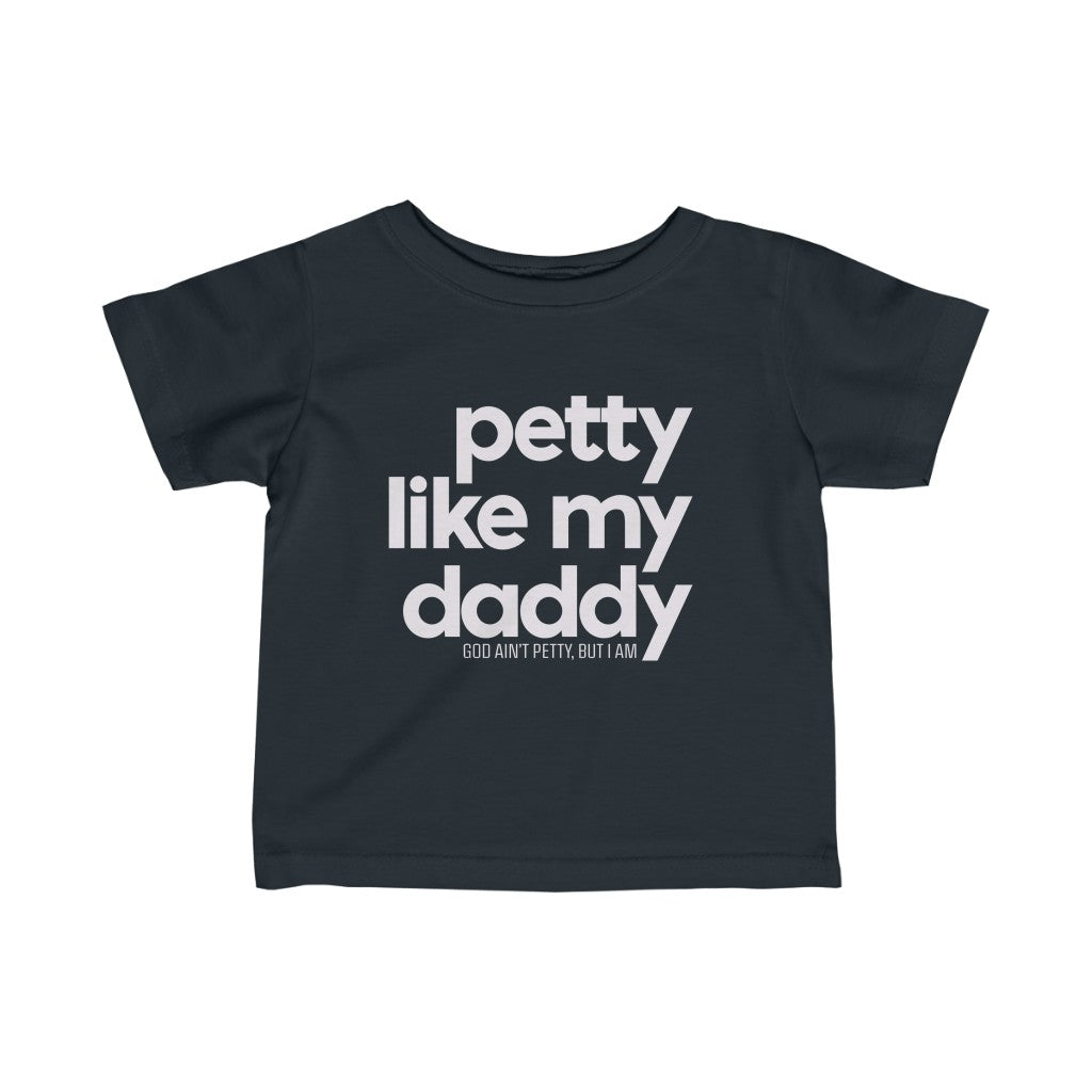 Petty Like My Daddy Toddler Tee-Kids clothes-The Original God Ain't Petty But I Am