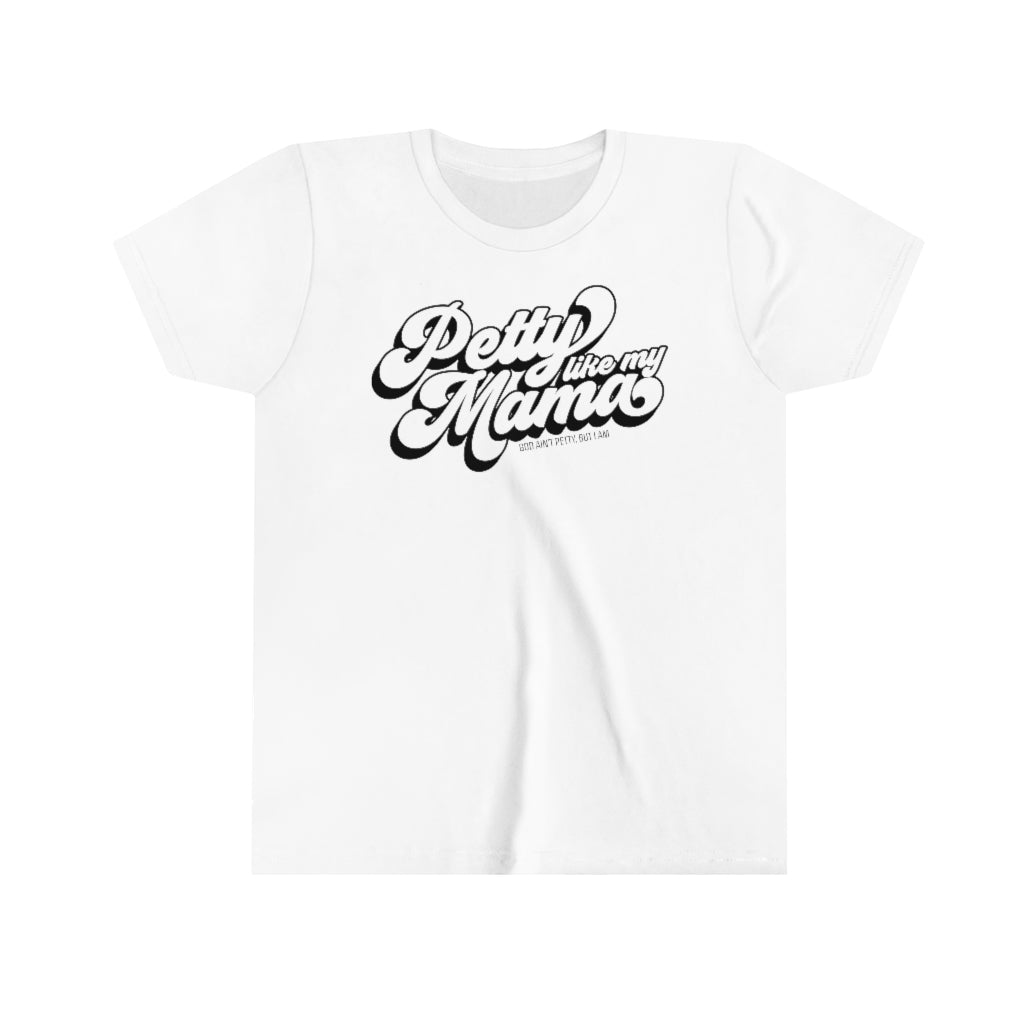 Petty Like My Mama Youth Tee-Kids clothes-The Original God Ain't Petty But I Am