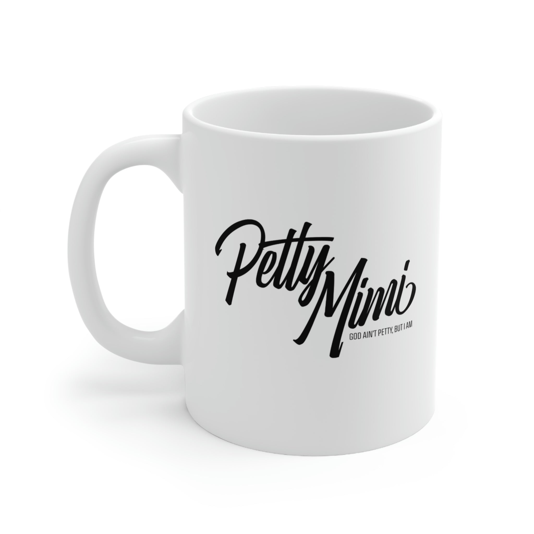 Petty Mimi Mug 11oz (White/Black)-Mug-The Original God Ain't Petty But I Am