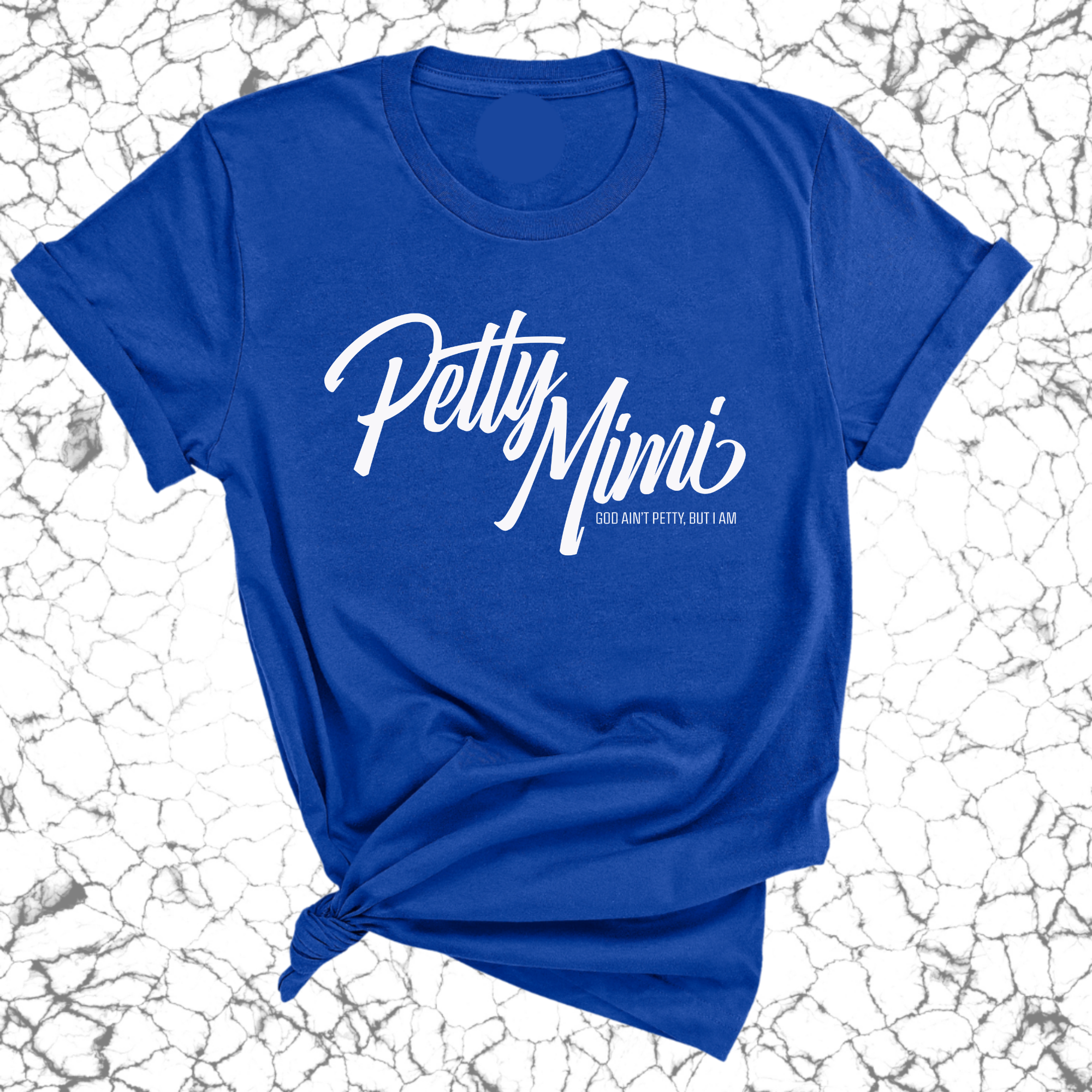 Petty Mimi Unisex Tee-T-Shirt-The Original God Ain't Petty But I Am